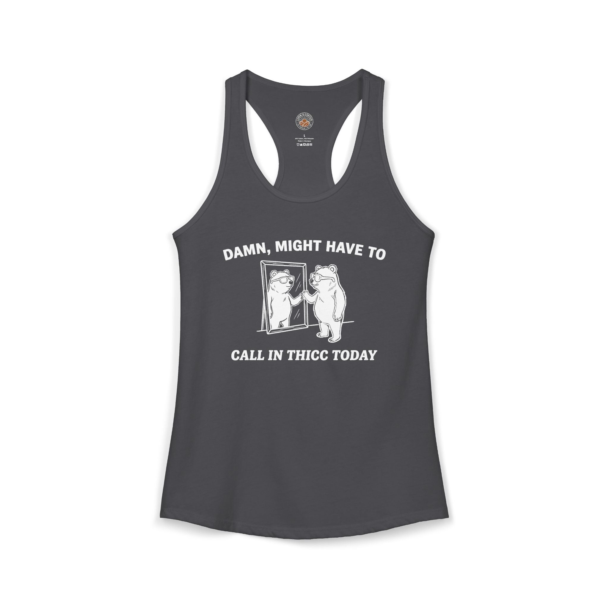"Damn, Might Have To Call In Thicc Today" Funny Meme Women's Graphic Racerback Tank