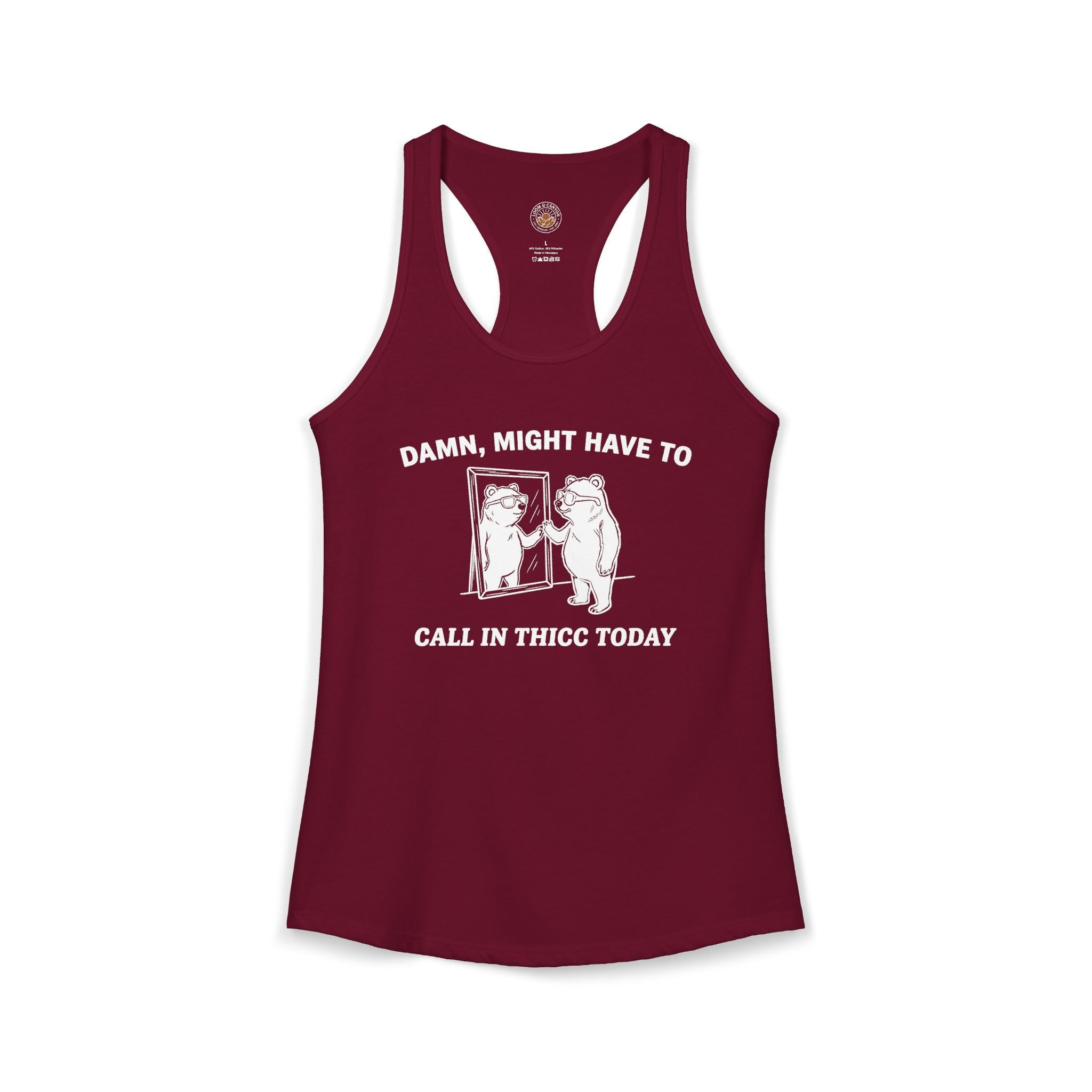 "Damn, Might Have To Call In Thicc Today" Funny Meme Women's Graphic Racerback Tank