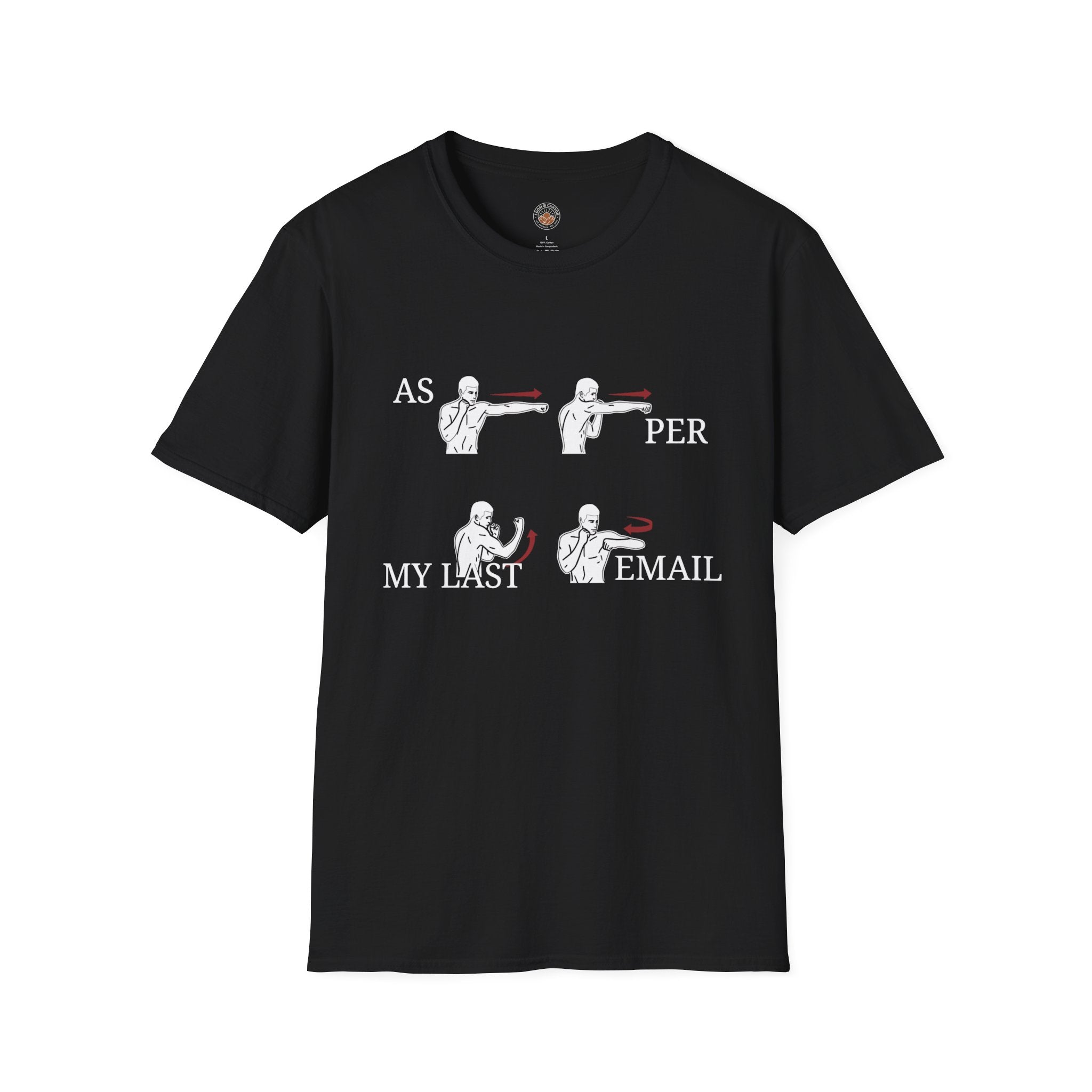 “As Per My Last Email” Funny Meme Men/Unisex Graphic T-Shirt