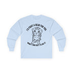 "I'd Fight A Bear For You" Funny Meme Men/Unisex Graphic Long Sleeve T-Shirt