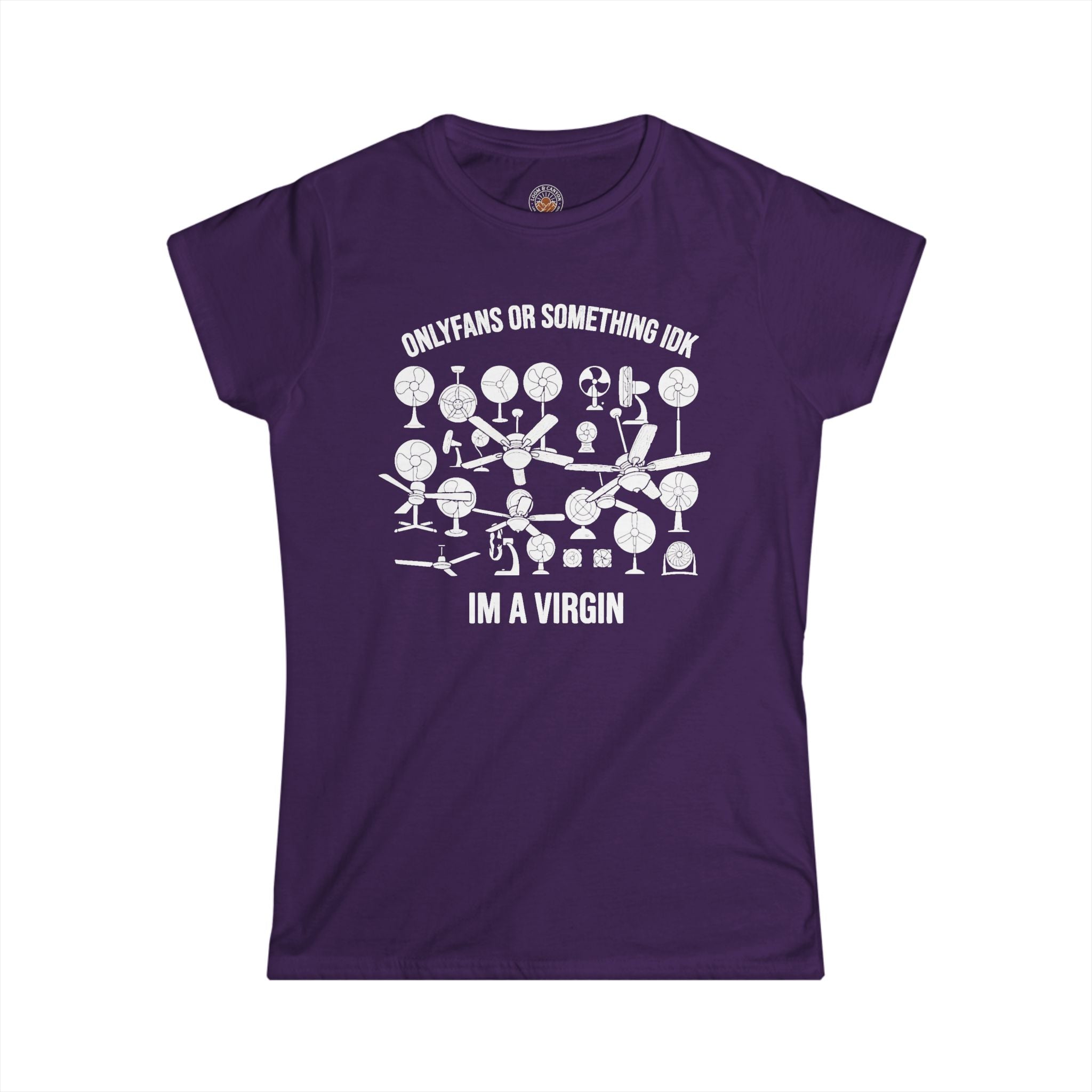 "OnlyFans Or Something IDK I'm A Virgin" Funny Meme Women's Graphic T-Shirt