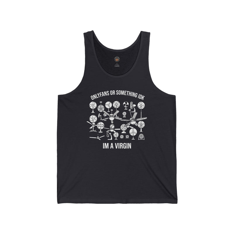 “OnlyFans Or Something IDK I’m A Virgin” Funny Meme Men/Unisex Graphic Tank