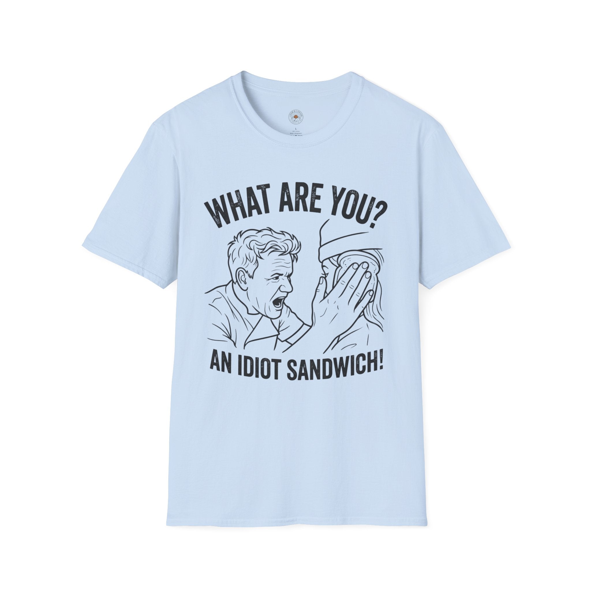 “What Are You? An Idiot Sandwich!” Funny Meme Men/Unisex Graphic T-Shirt