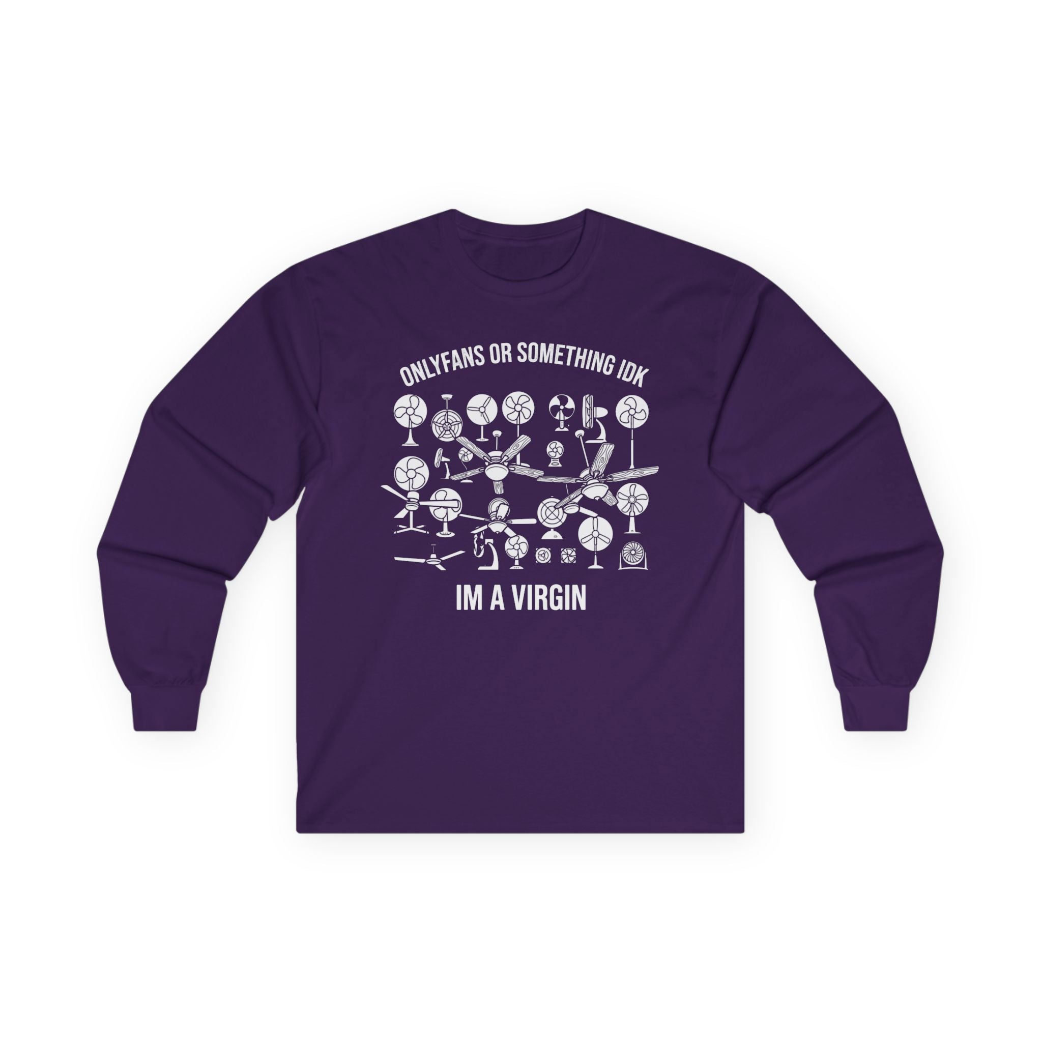 "OnlyFans Or Something IDK I'm A Virgin" Funny Meme Men/Unisex Graphic Long Sleeve T-Shirt