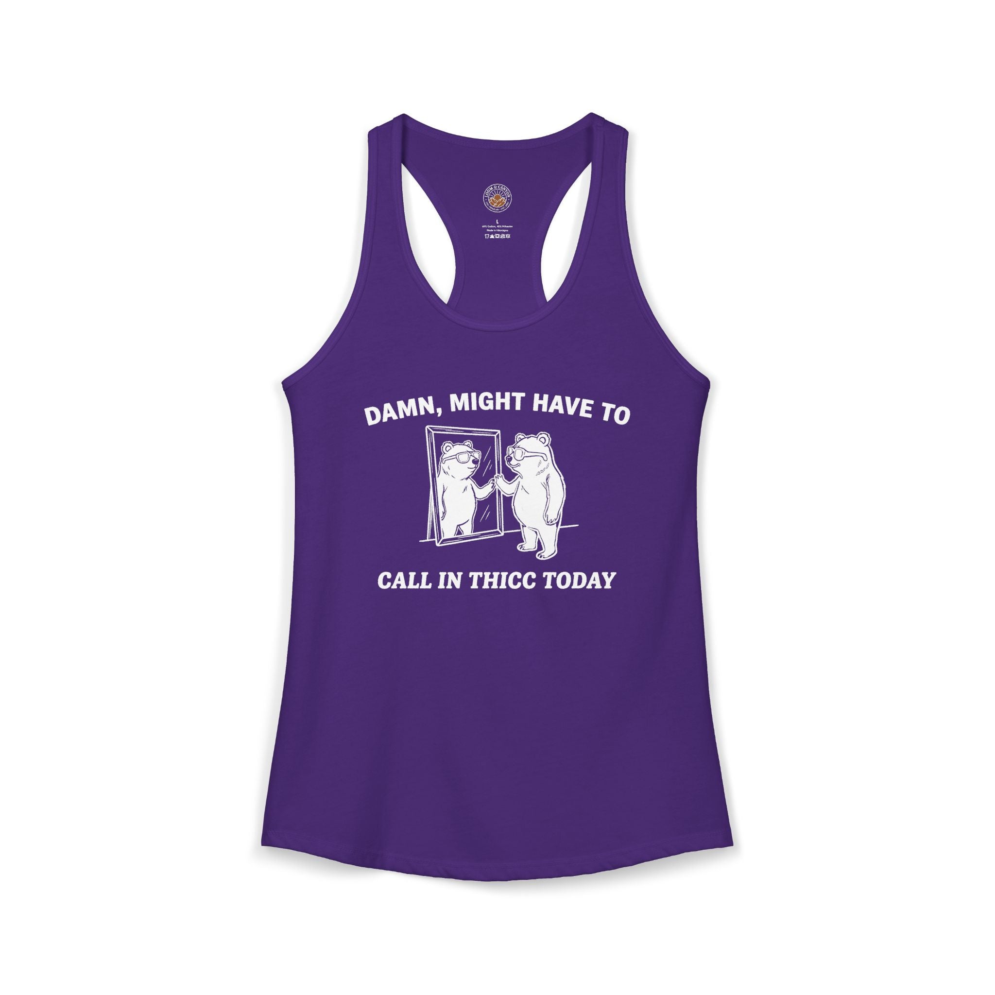 "Damn, Might Have To Call In Thicc Today" Funny Meme Women's Graphic Racerback Tank