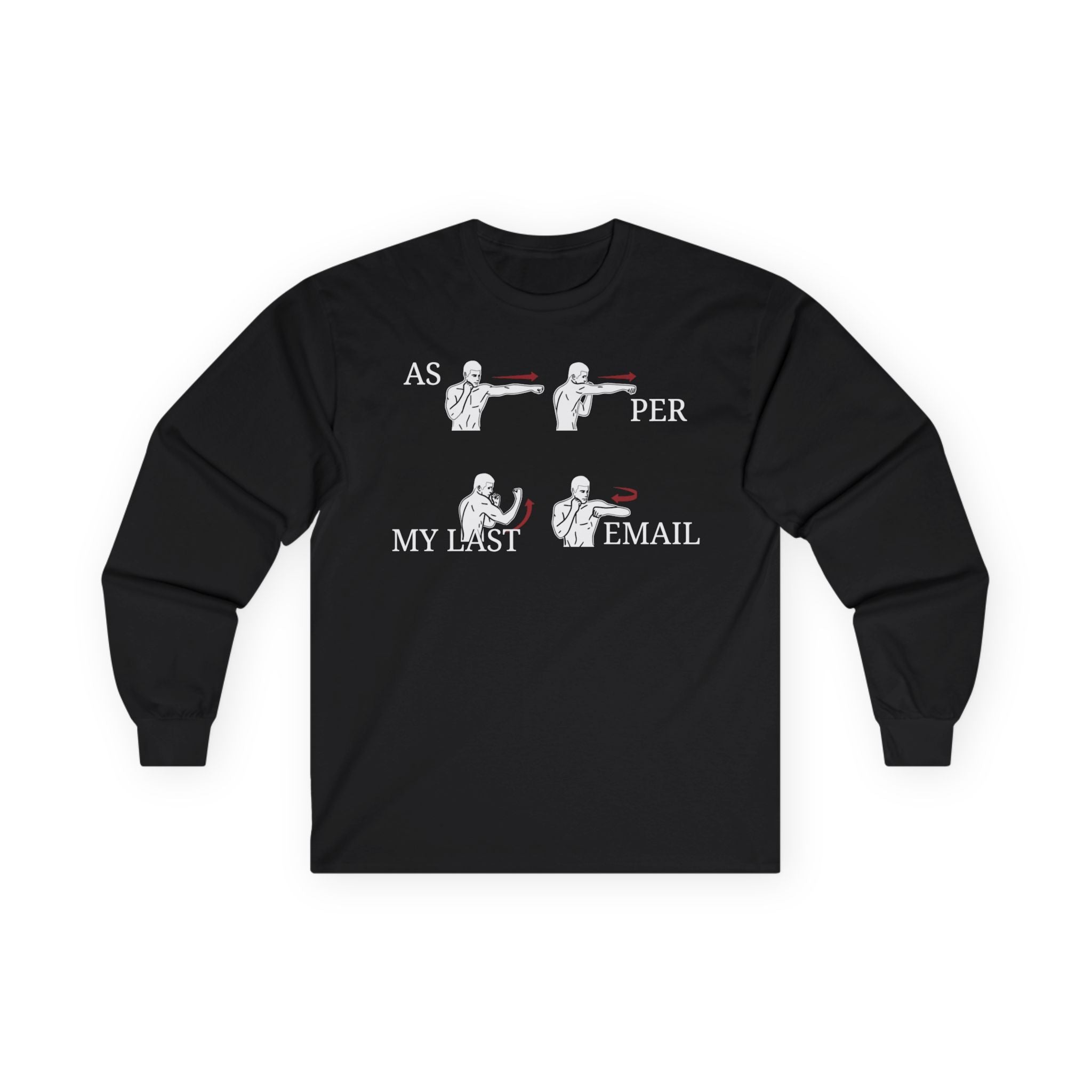 "As Per My Last Email" Funny Meme Men/Unisex Graphic Long Sleeve T-Shirt
