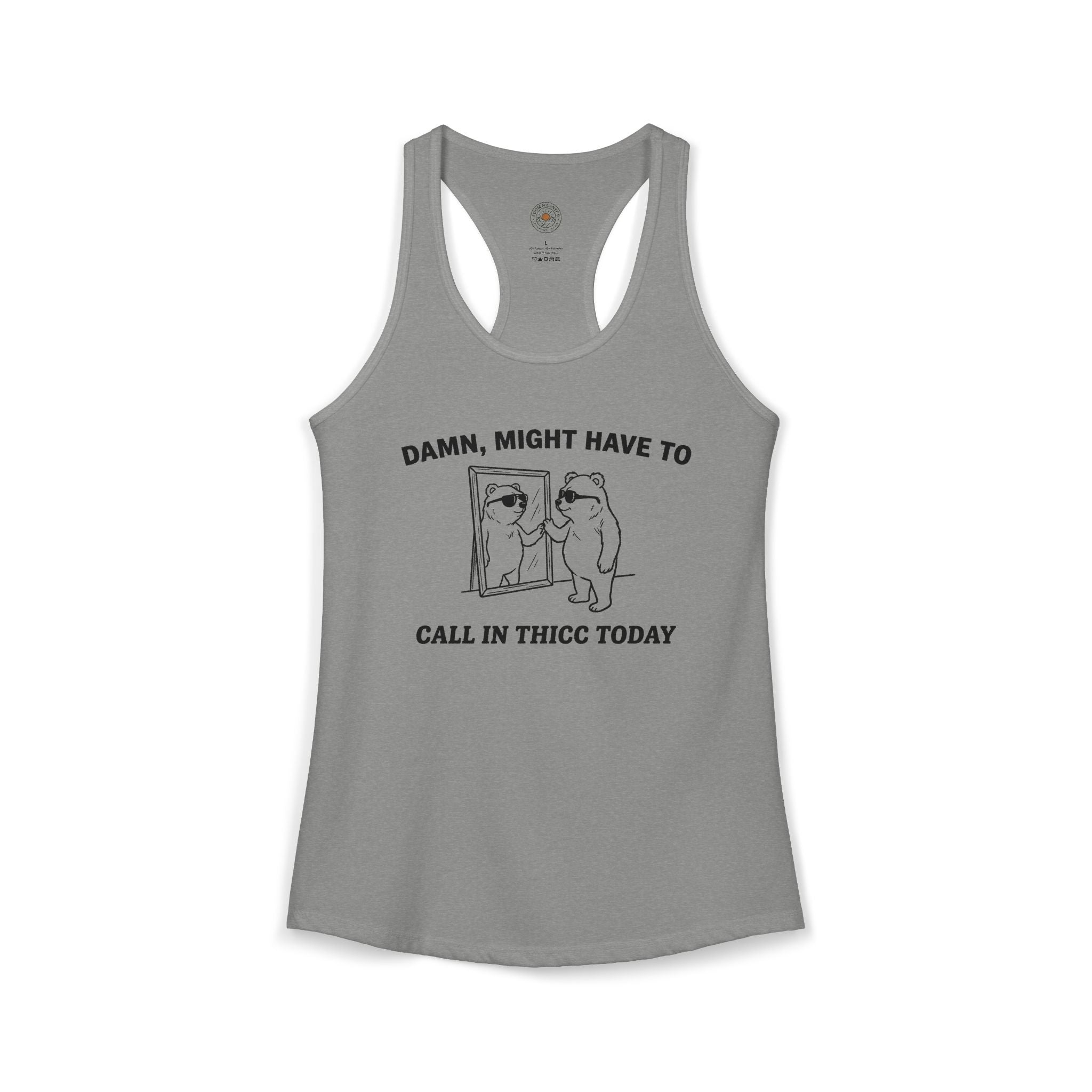 "Damn, Might Have To Call In Thicc Today" Funny Meme Women's Graphic Racerback Tank
