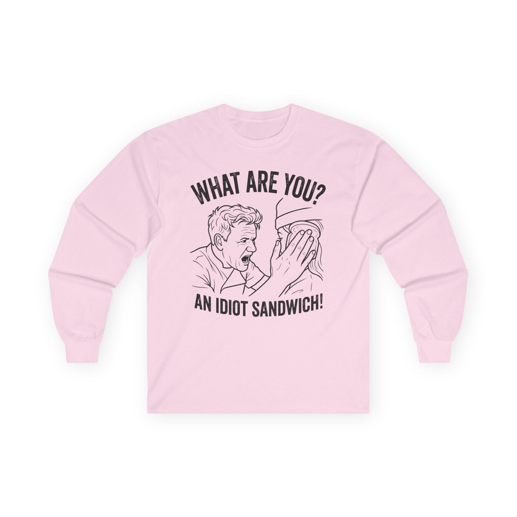 "What Are You? An Idiot Sandwich!" Funny Meme Men/Unisex Graphic Long Sleeve T-Shirt