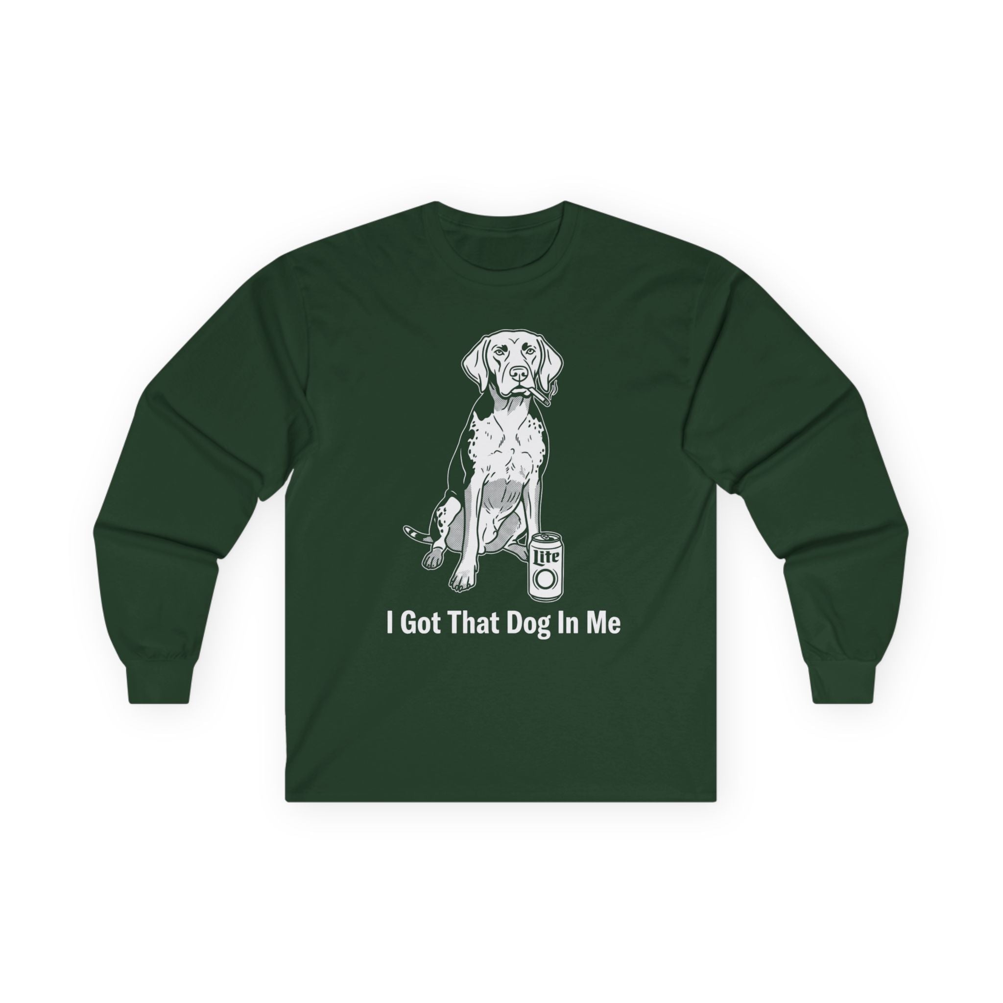 "I Got That Dog In Me" Funny Meme Men/Unisex Graphic Long Sleeve T-Shirt
