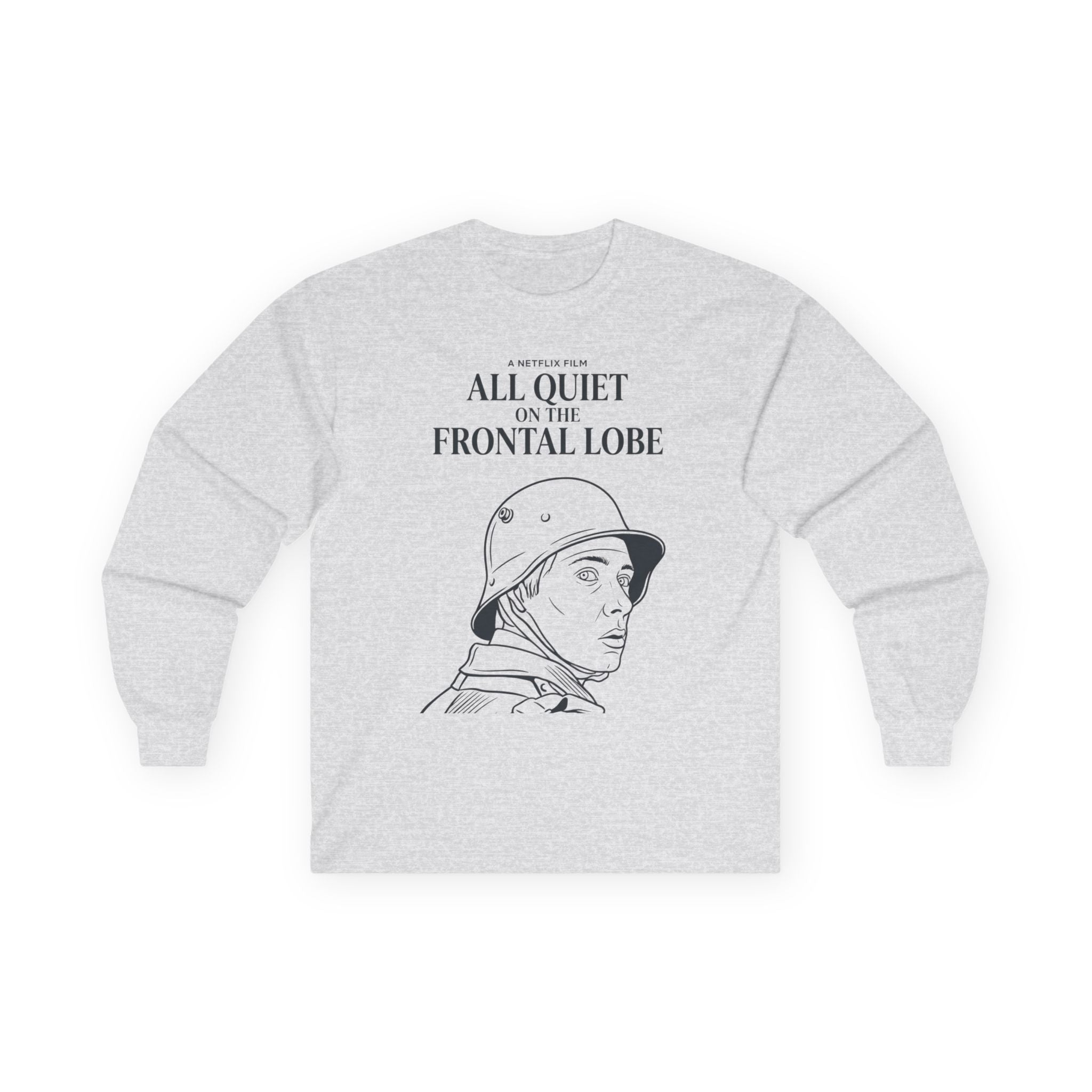 "All Quiet On The Frontal Lobe" Funny Meme Men/Unisex Graphic Long Sleeve T-Shirt