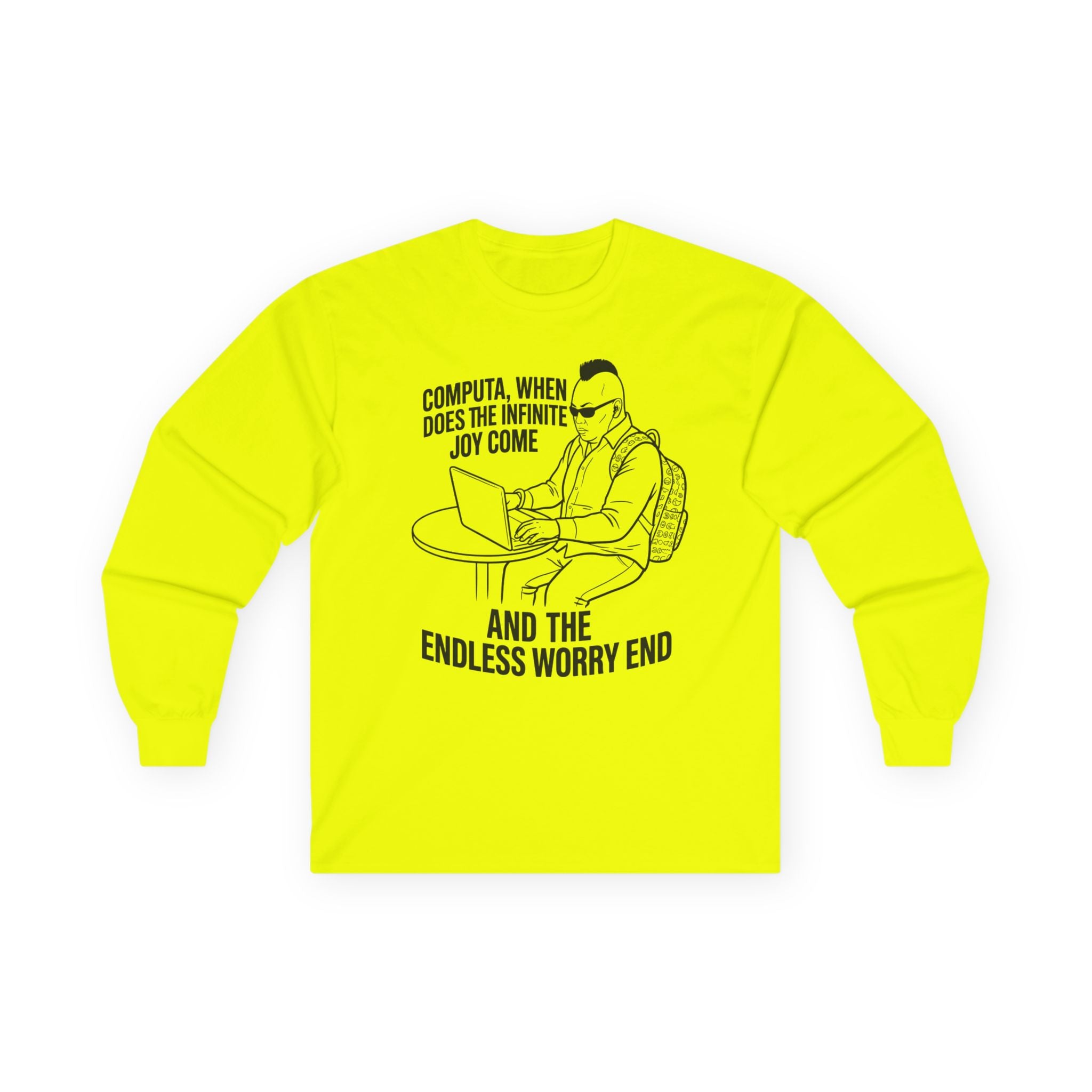 "Computa, When Does the Infinite Joy Come" Funny Meme Men/Unisex Graphic Long Sleeve T-Shirt