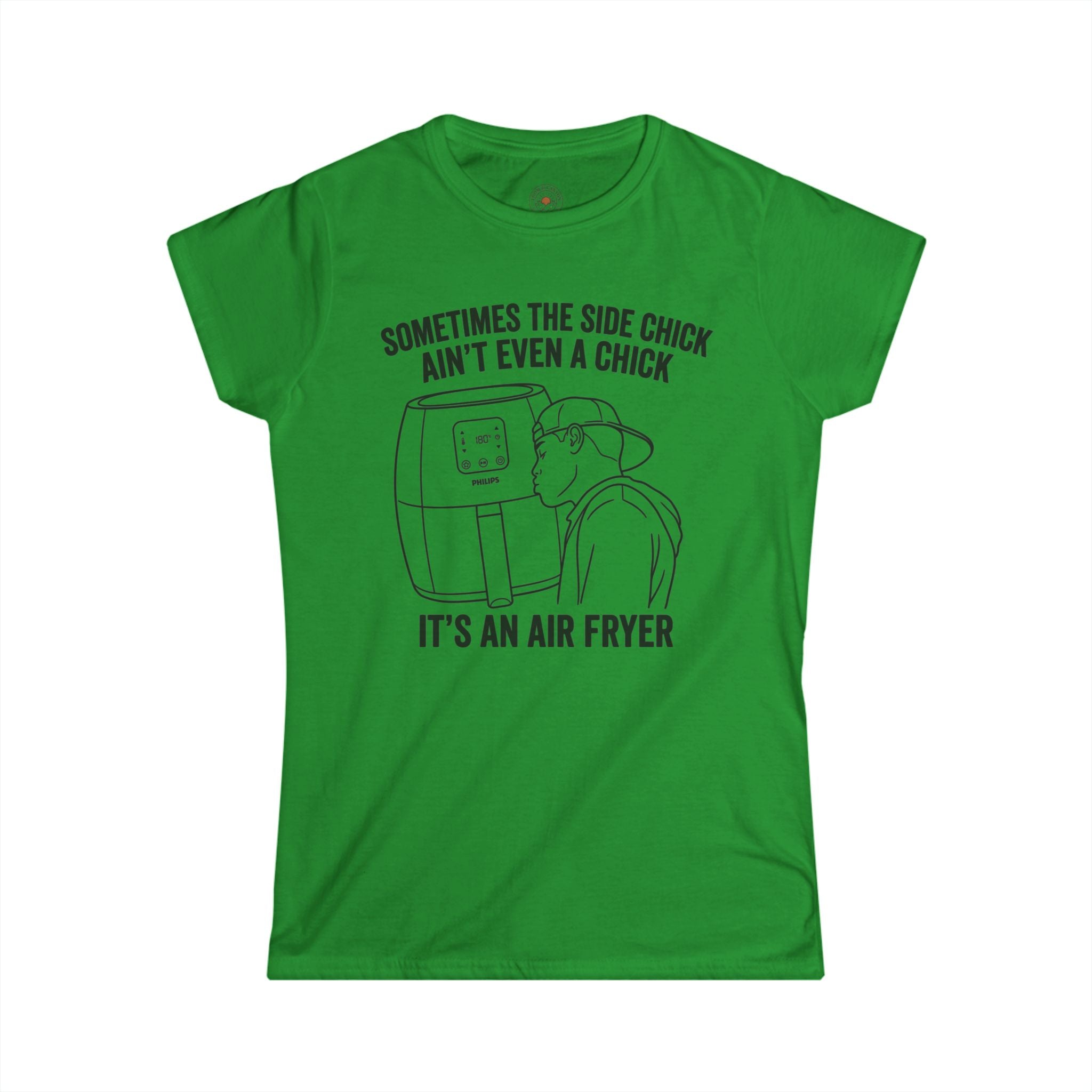 "Sometimes The Side Chick Ain't Even A Chick" Funny Meme Women's Graphic T-Shirt