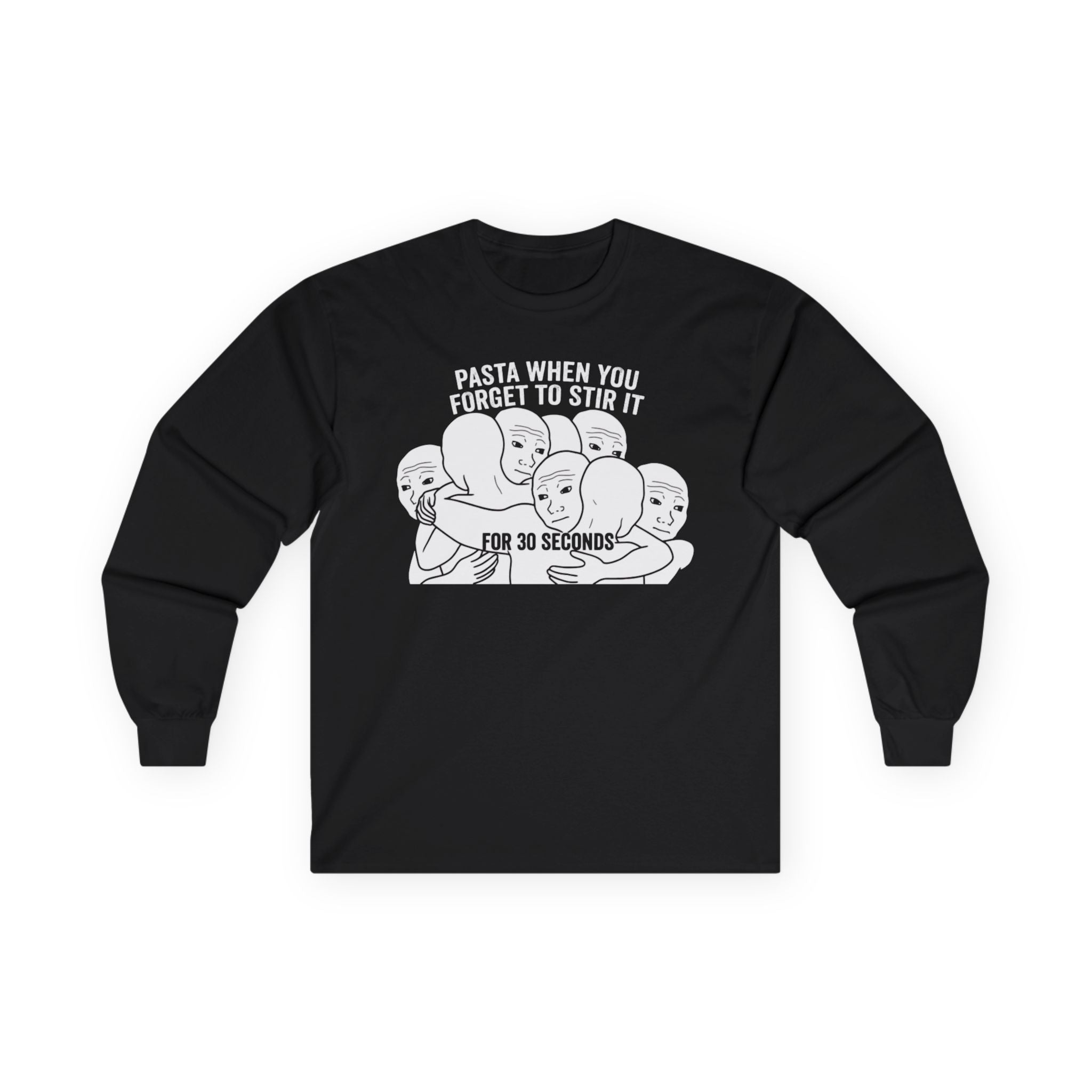 "Pasta When You Forget To Stir It For 30 Seconds" Funny Meme Men/Unisex Graphic Long Sleeve T-Shirt