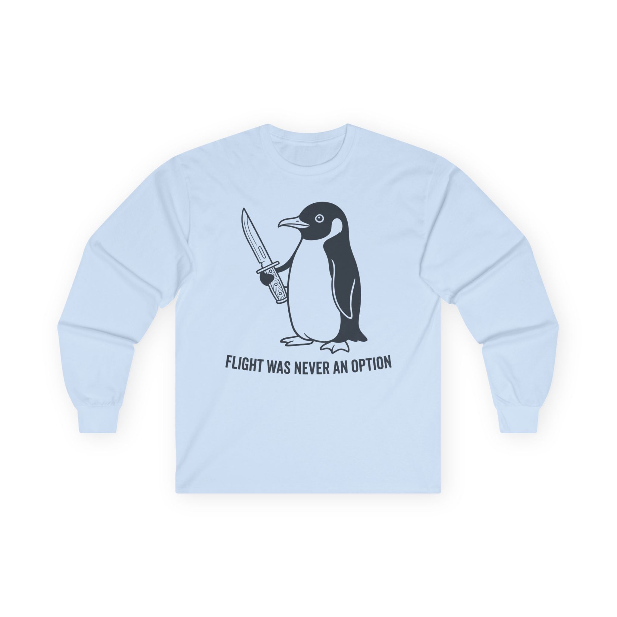 "Flight Was Never An Option" Funny Meme Men/Unisex Graphic Long Sleeve T-Shirt