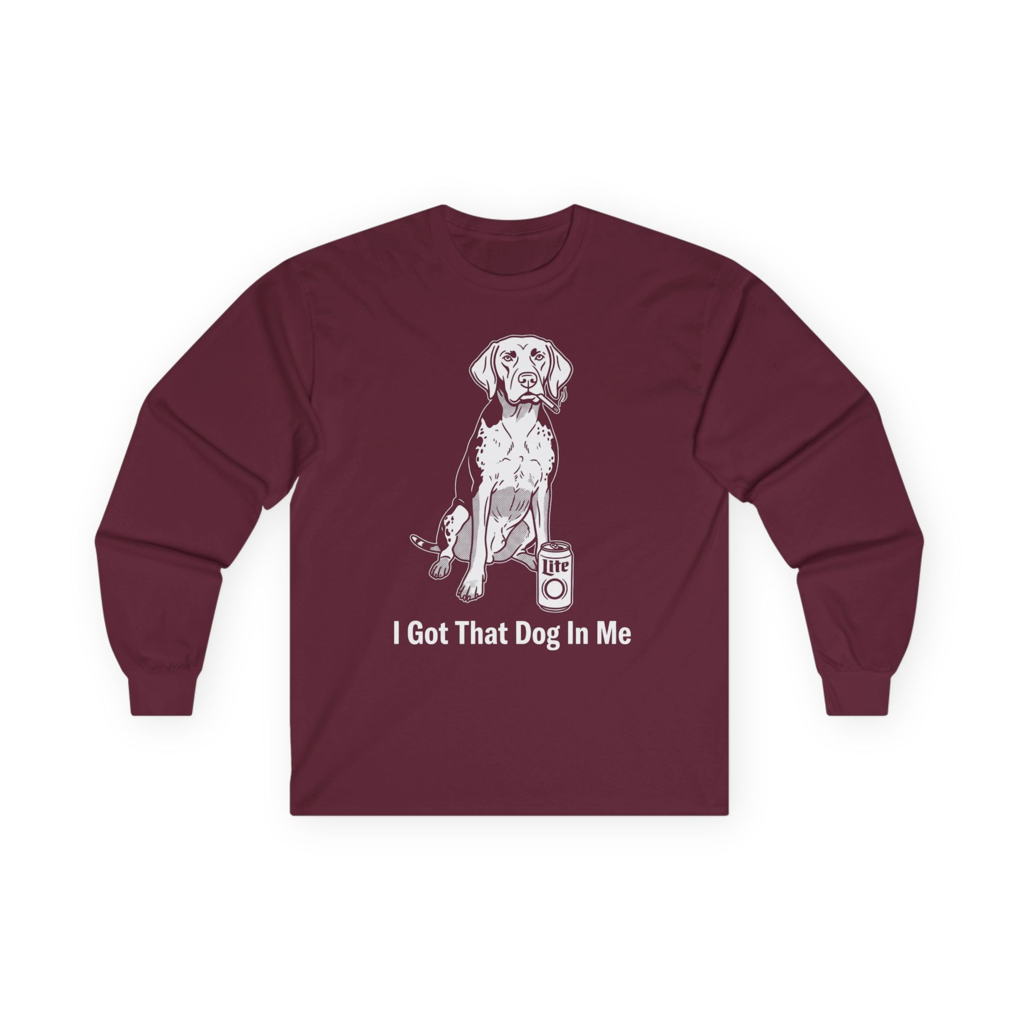 "I Got That Dog In Me" Funny Meme Men/Unisex Graphic Long Sleeve T-Shirt