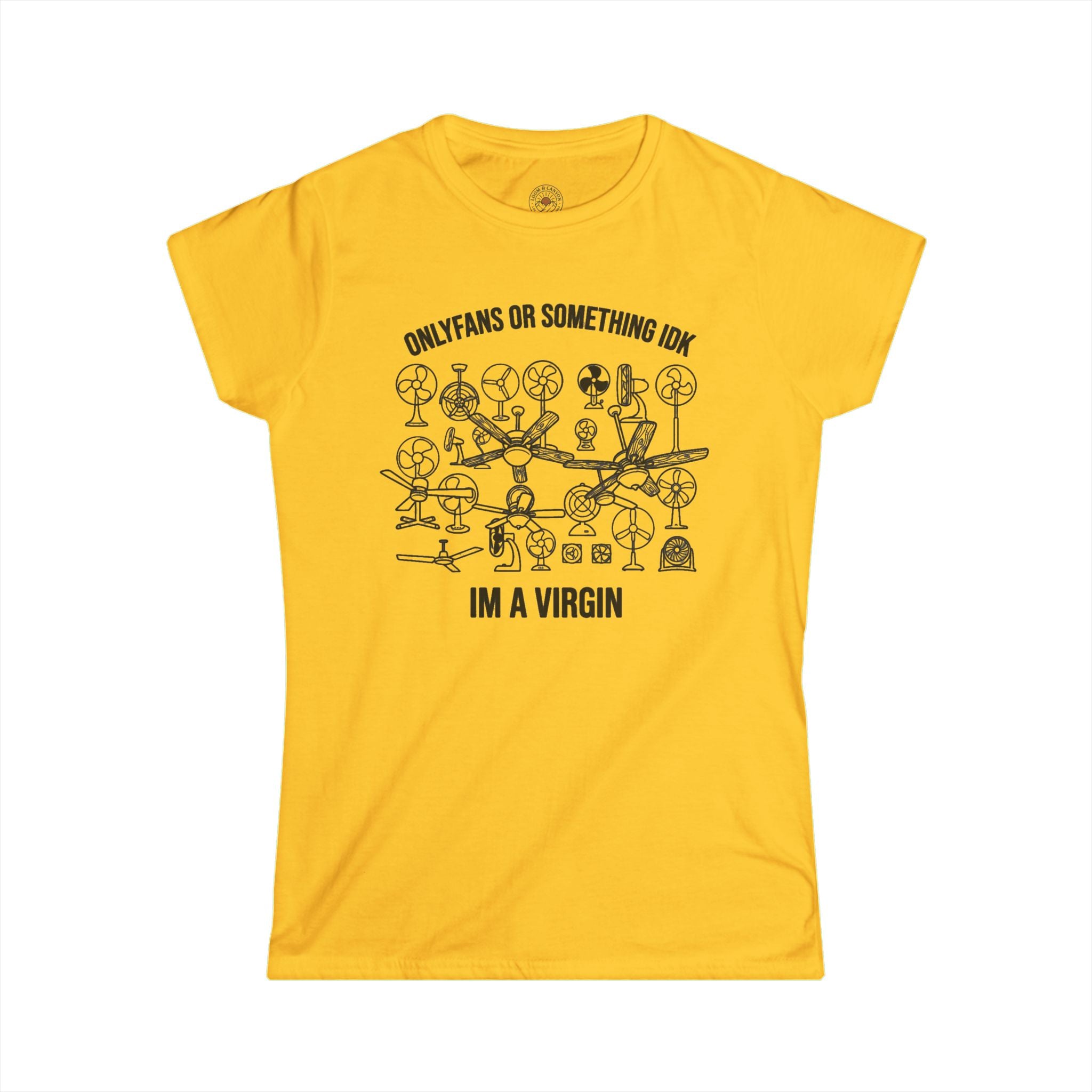 "OnlyFans Or Something IDK I'm A Virgin" Funny Meme Women's Graphic T-Shirt