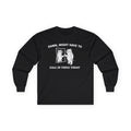 "Damn, Might Have To Call In Thicc Today" Funny Meme Men/Unisex Graphic Long Sleeve T-Shirt