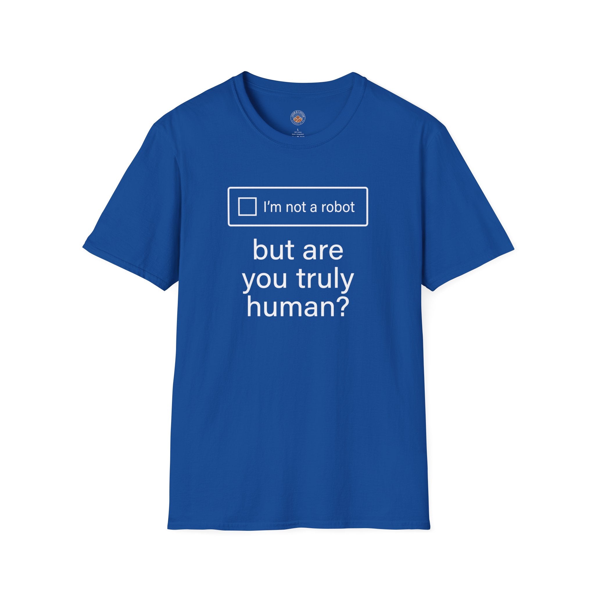 "But Are You Truly Human?" Meme Mens/Unisex Graphic T-Shirt