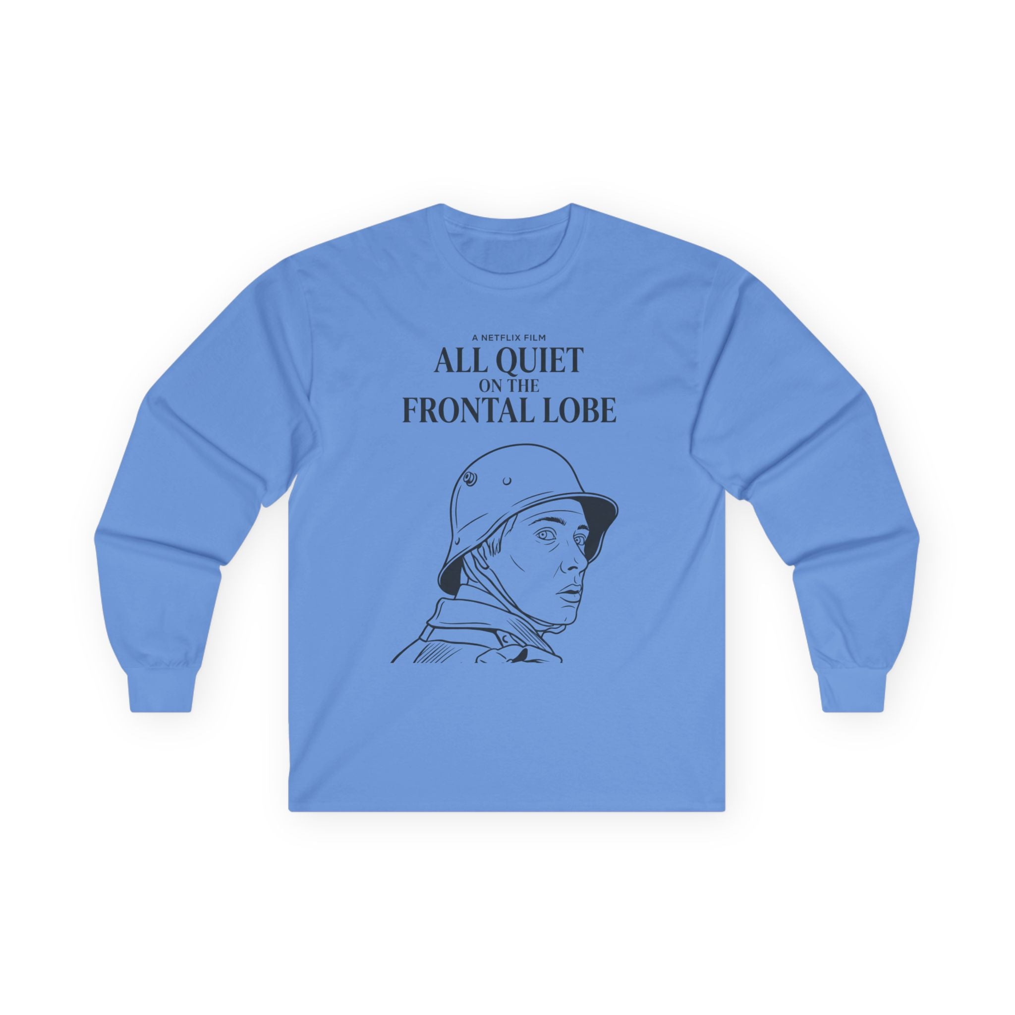 "All Quiet On The Frontal Lobe" Funny Meme Men/Unisex Graphic Long Sleeve T-Shirt