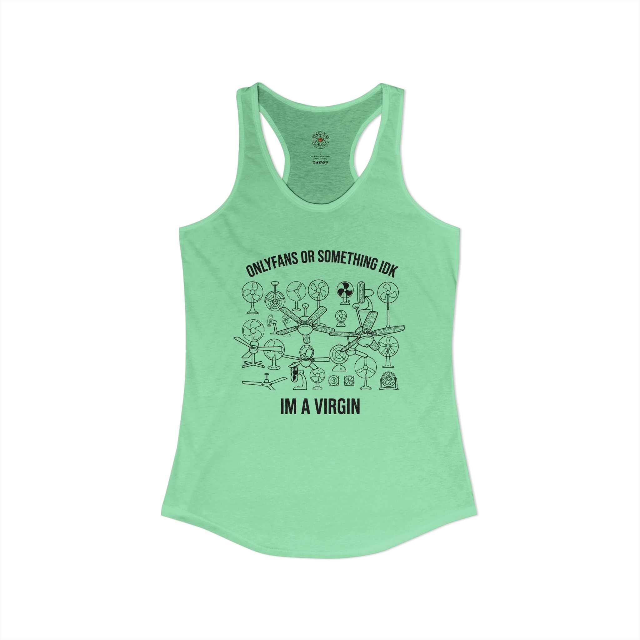 "OnlyFans Or Something IDK I'm A Virgin" Funny Meme Women's Graphic Racerback Tank