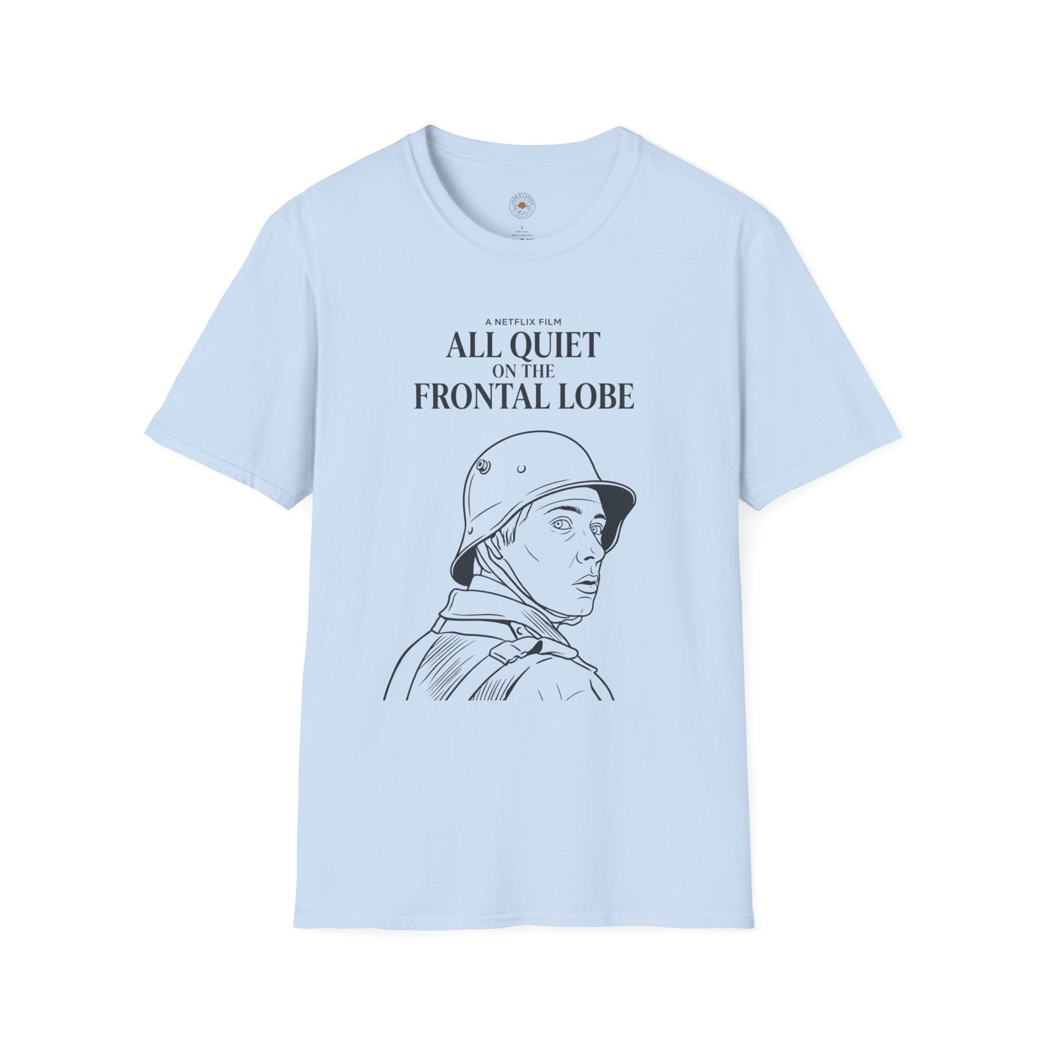"All Quiet On The Frontal Lobe" Funny Meme Men/Unisex Graphic T-Shirt