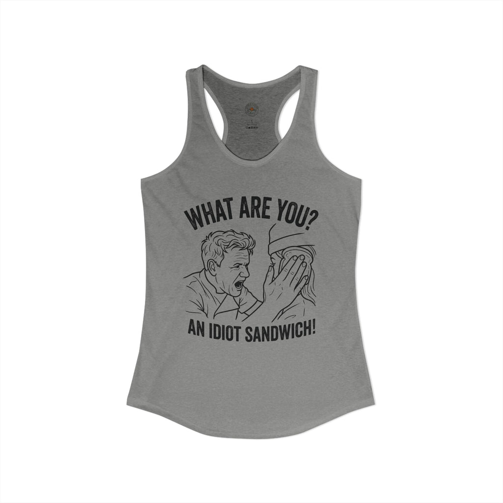 "What Are You? An Idiot Sandwich!" Funny Meme Women's Graphic Racerback Tank