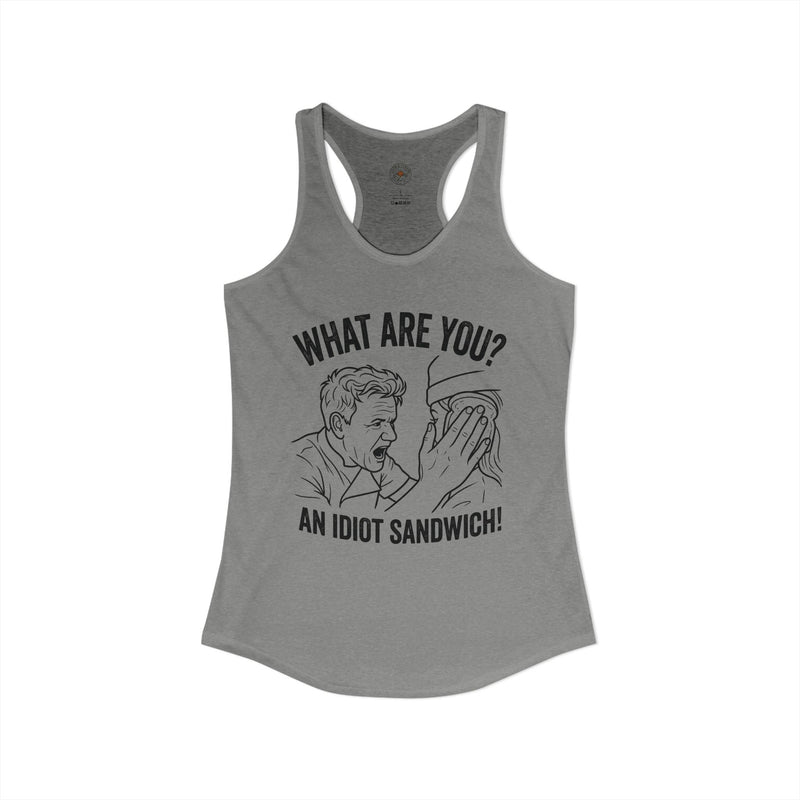 "What Are You? An Idiot Sandwich!" Funny Meme Women's Graphic Racerback Tank