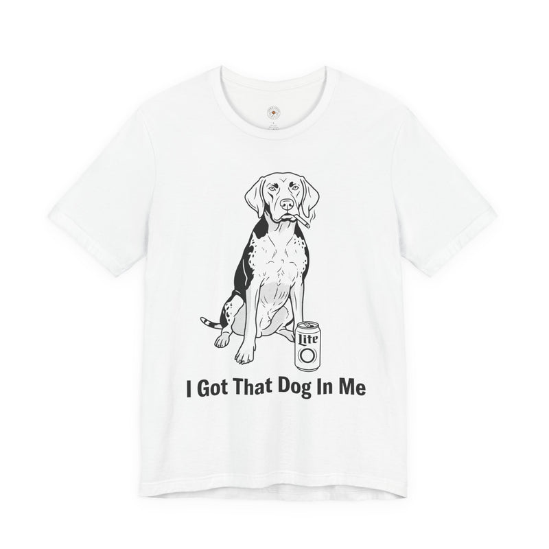 "I Got That Dog In Me" Funny Meme Men/Unisex Graphic T-Shirt
