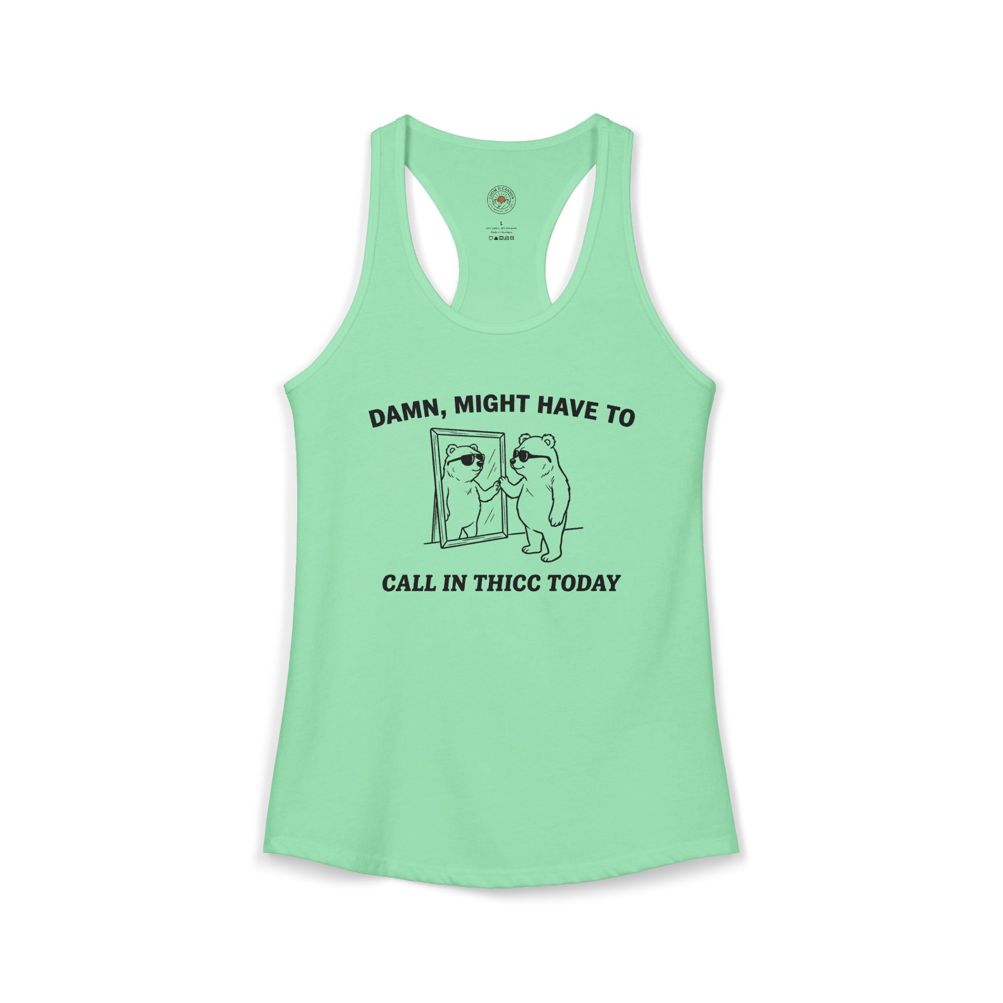 "Damn, Might Have To Call In Thicc Today" Funny Meme Women's Graphic Racerback Tank
