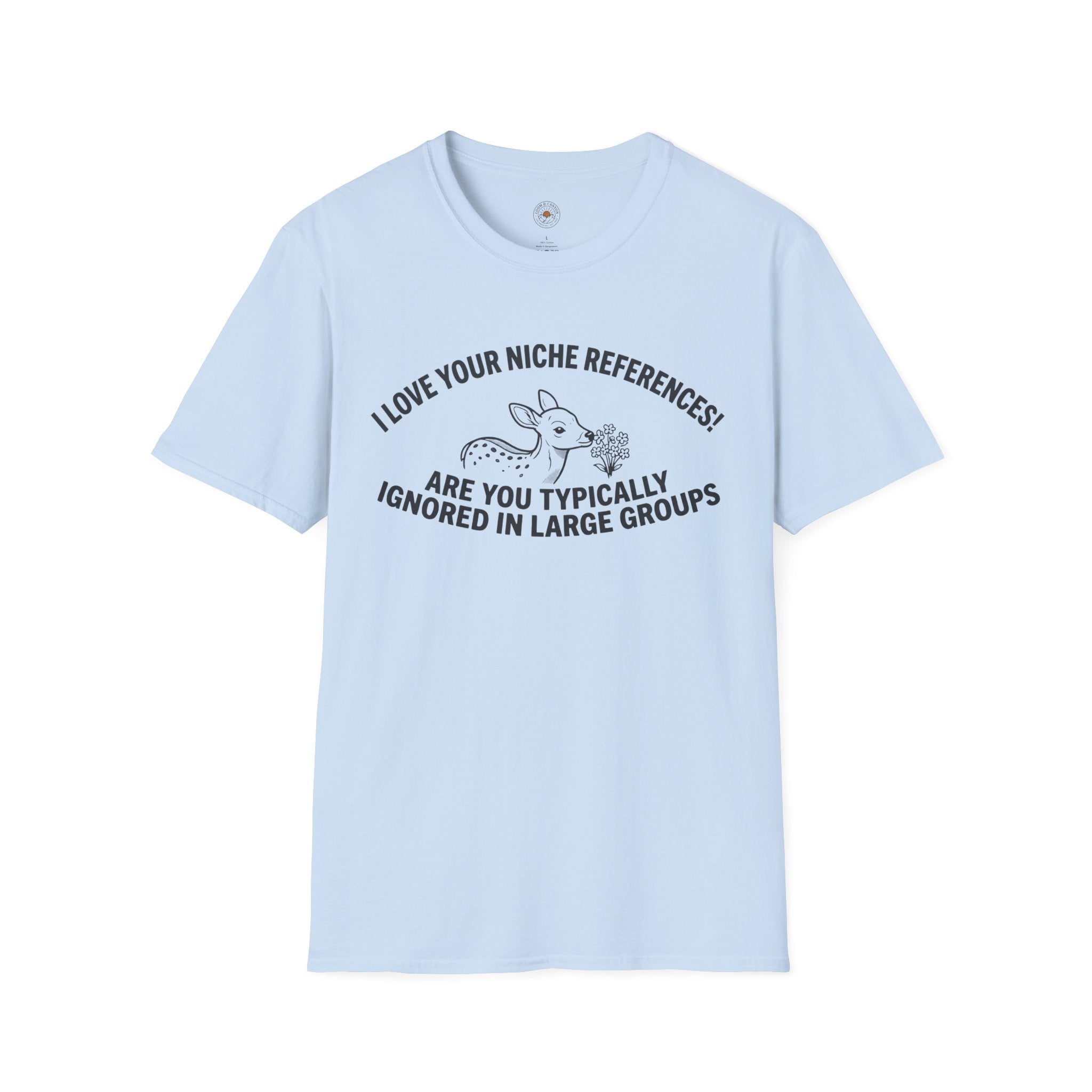 “Are You Typically Ignored in Large Groups” Funny Meme Men/Unisex Graphic T-Shirt