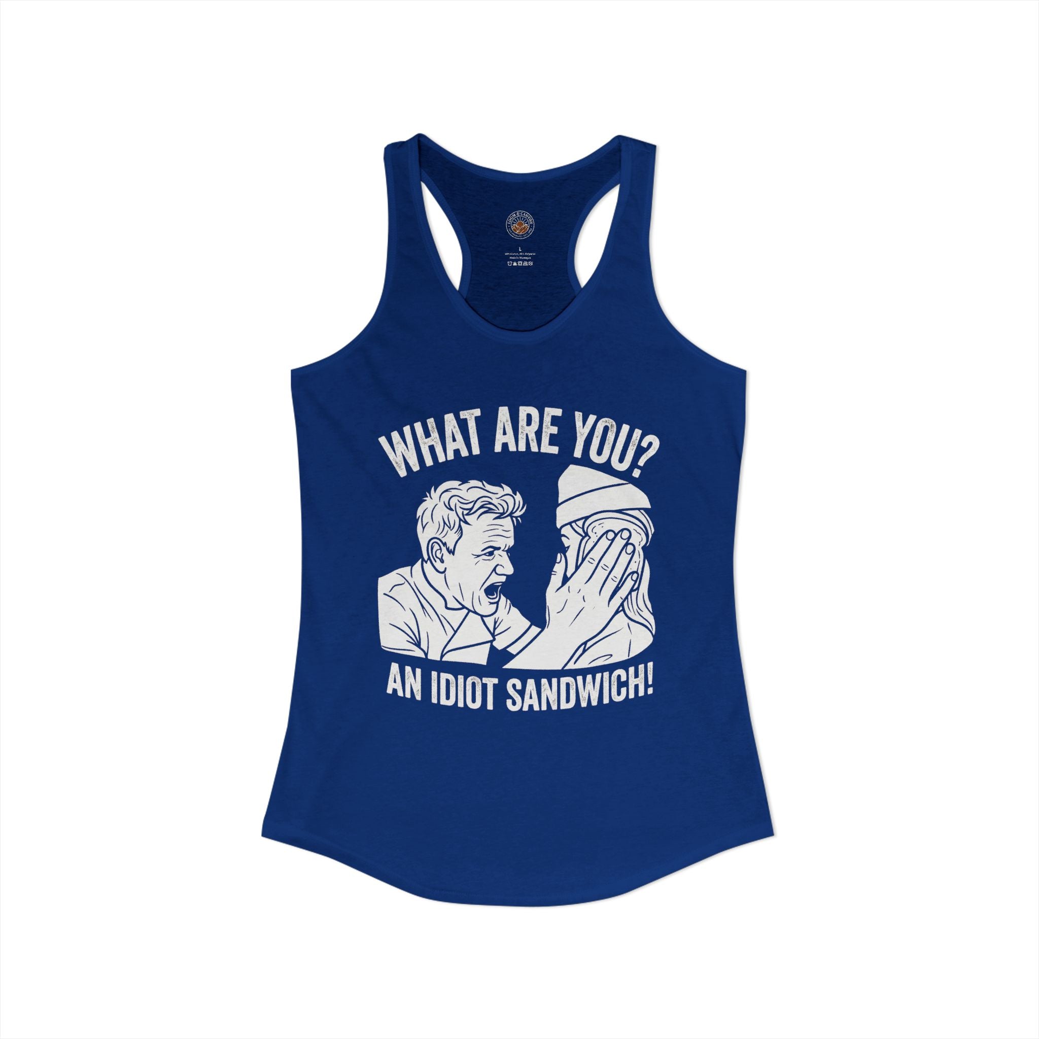 "What Are You? An Idiot Sandwich!" Funny Meme Women's Graphic Racerback Tank