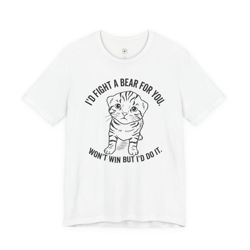 "I'd Fight a Bear for You" Funny Meme Men/Unisex Graphic T-Shirt