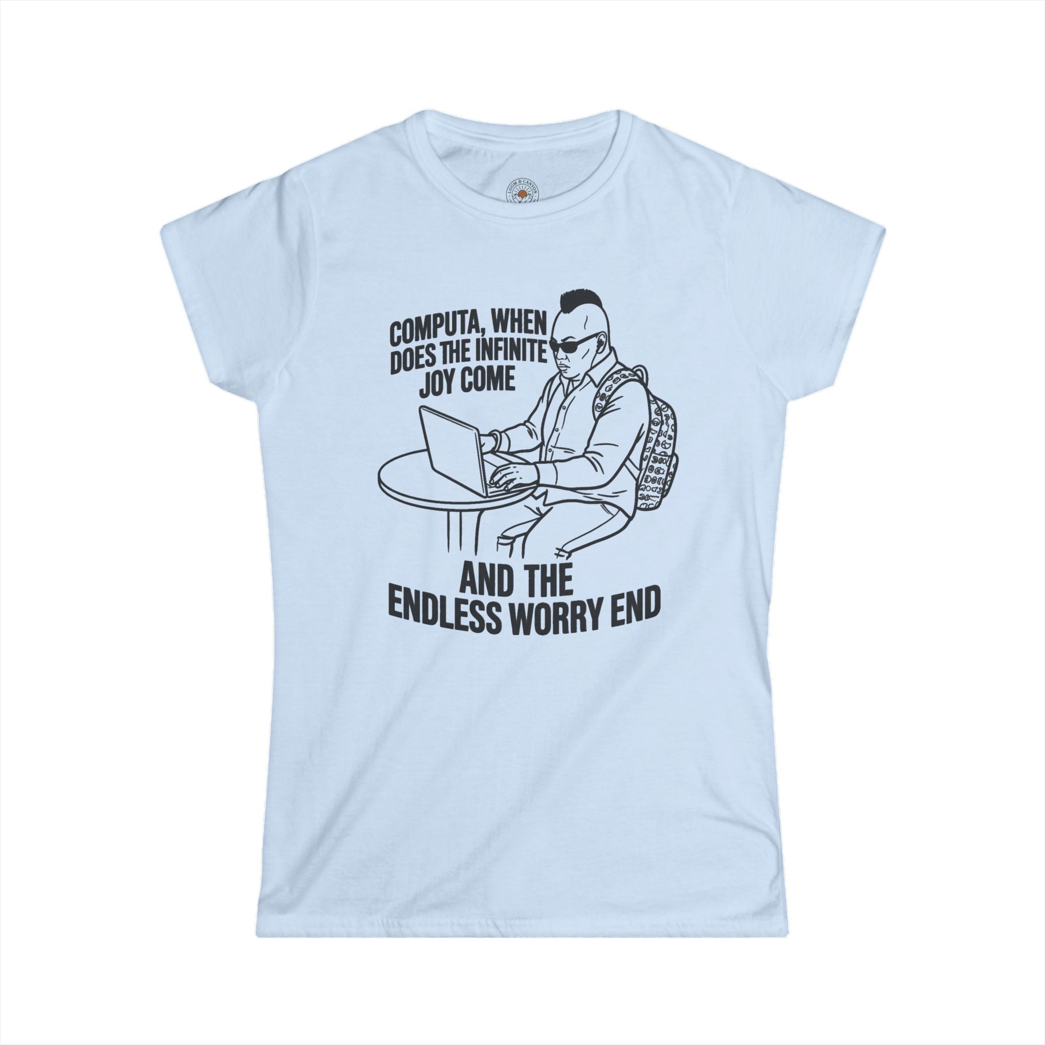 "Computa, When Does The Infinite Joy Come" Funny Meme Women's Graphic T-Shirt