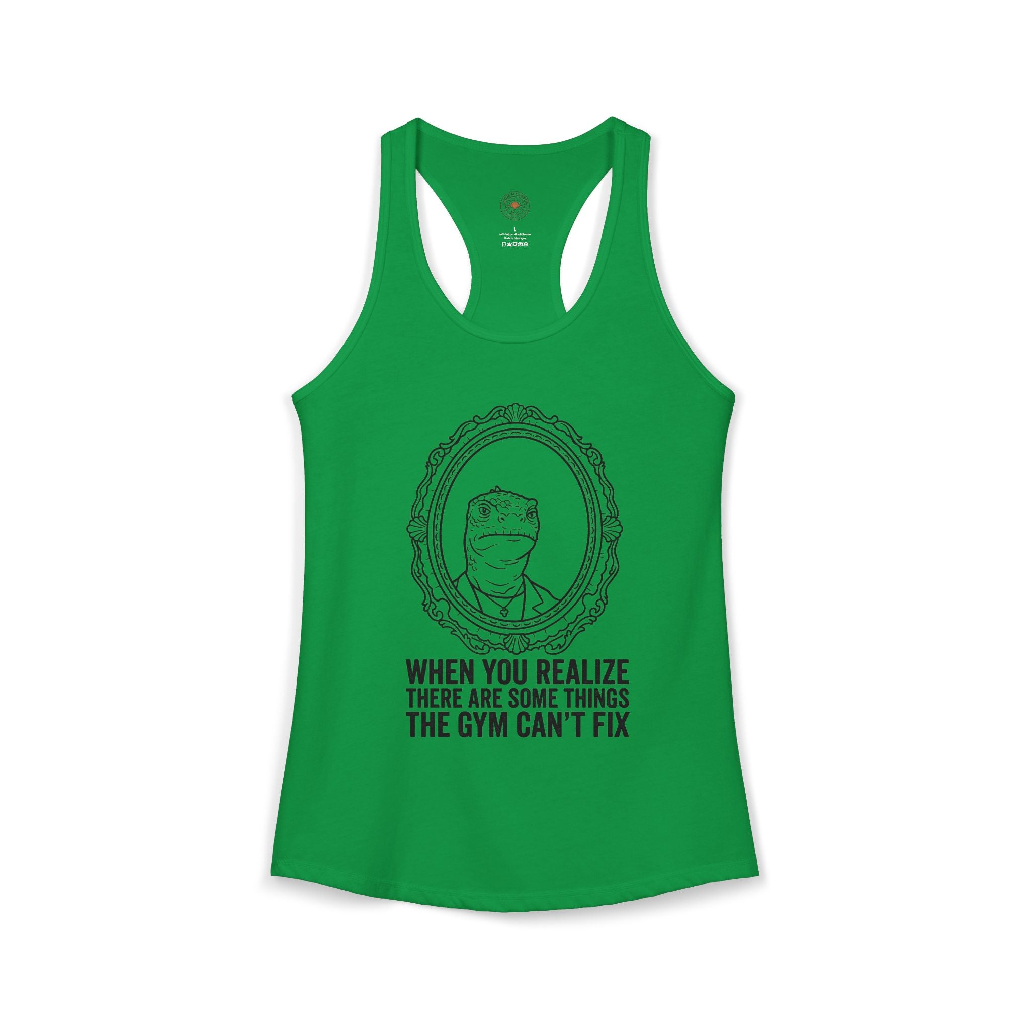 "There Are Some Things The Gym Can't Fix" Funny Meme Women's Racerback Tank