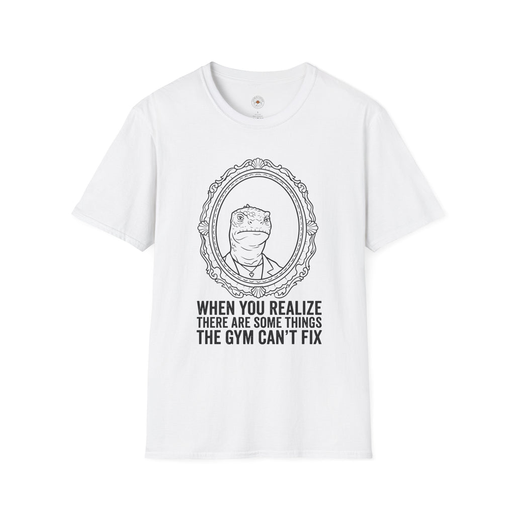 "There Are Some Things The Gym Can't Fix" Funny Meme Men/Unisex Graphic T-Shirt