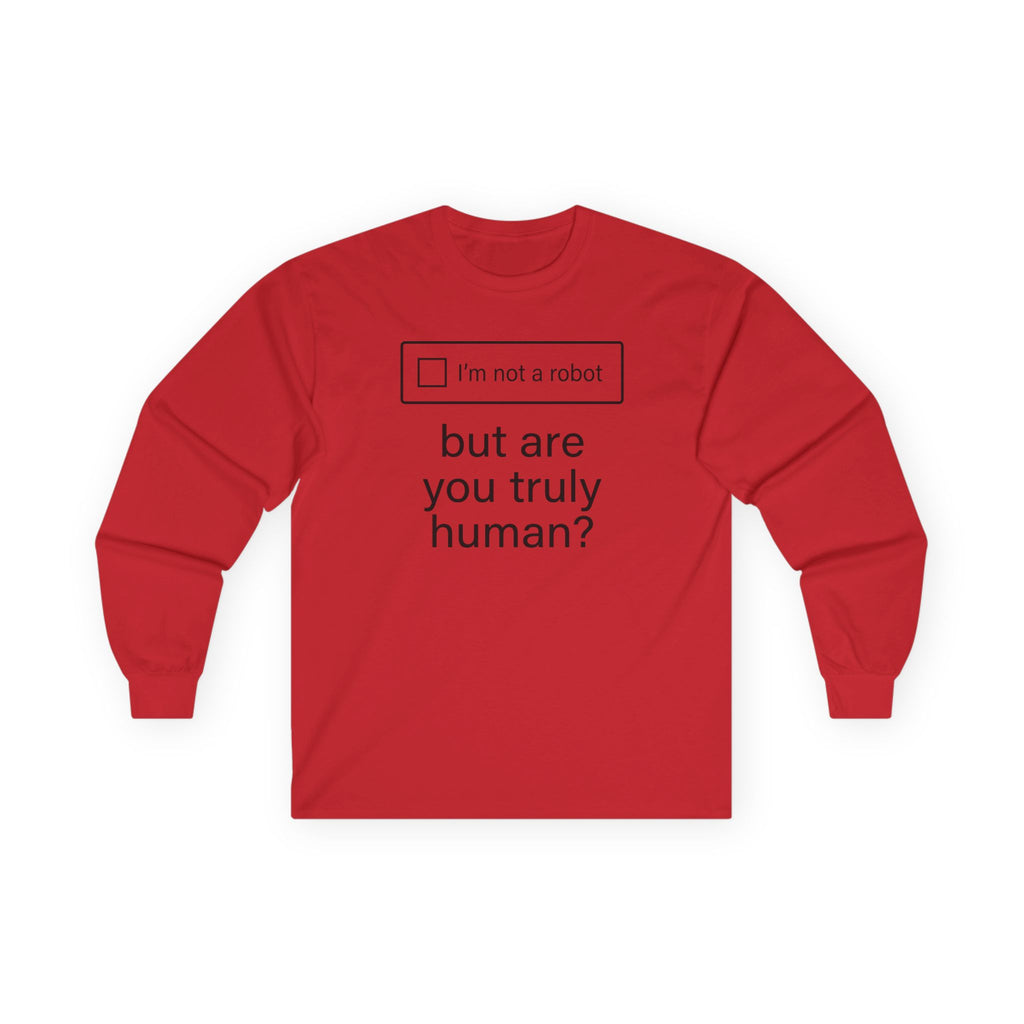 "But Are You Truly Human?" Meme Men/Unisex Graphic Long Sleeve T-Shirt