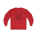 "But Are You Truly Human?" Meme Men/Unisex Graphic Long Sleeve T-Shirt