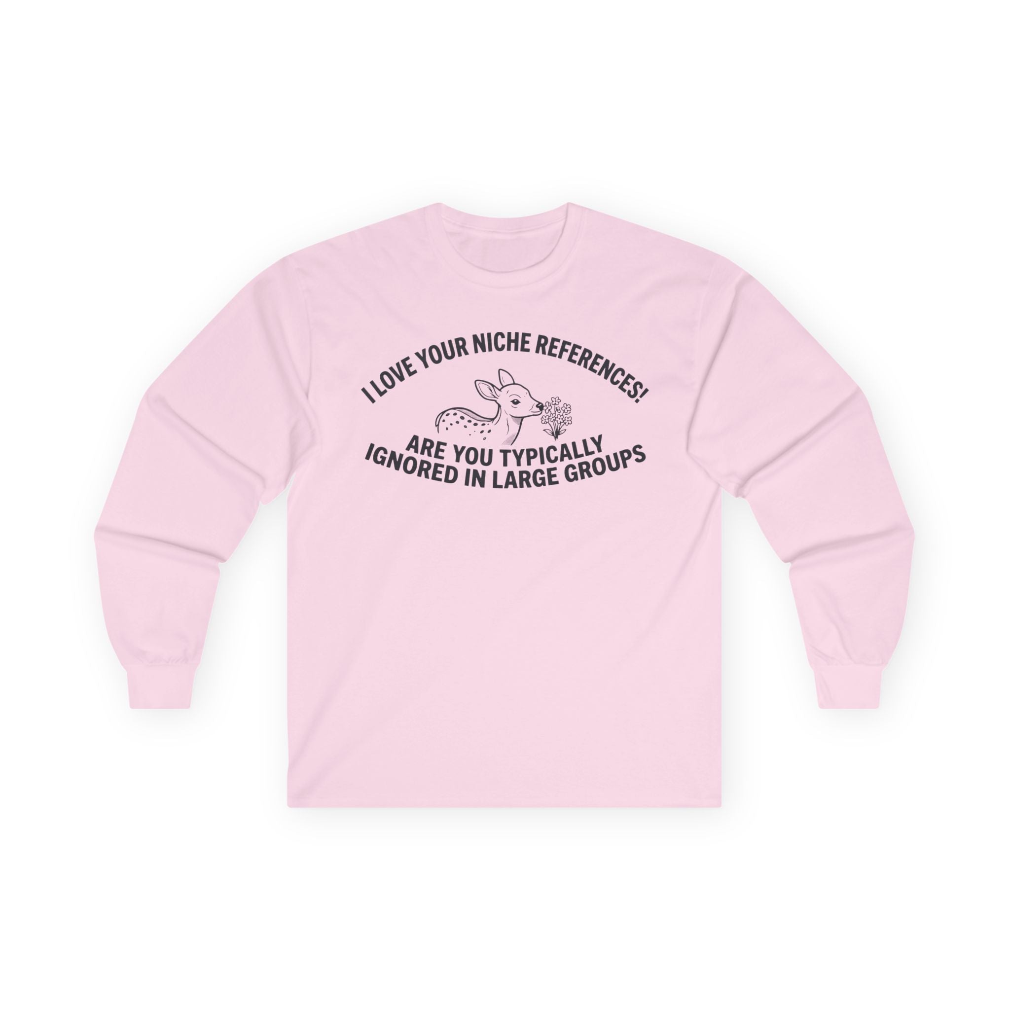 “Are You Typically Ignored In Large Groups” Funny Meme Men/Unisex Graphic Long Sleeve T-Shirt