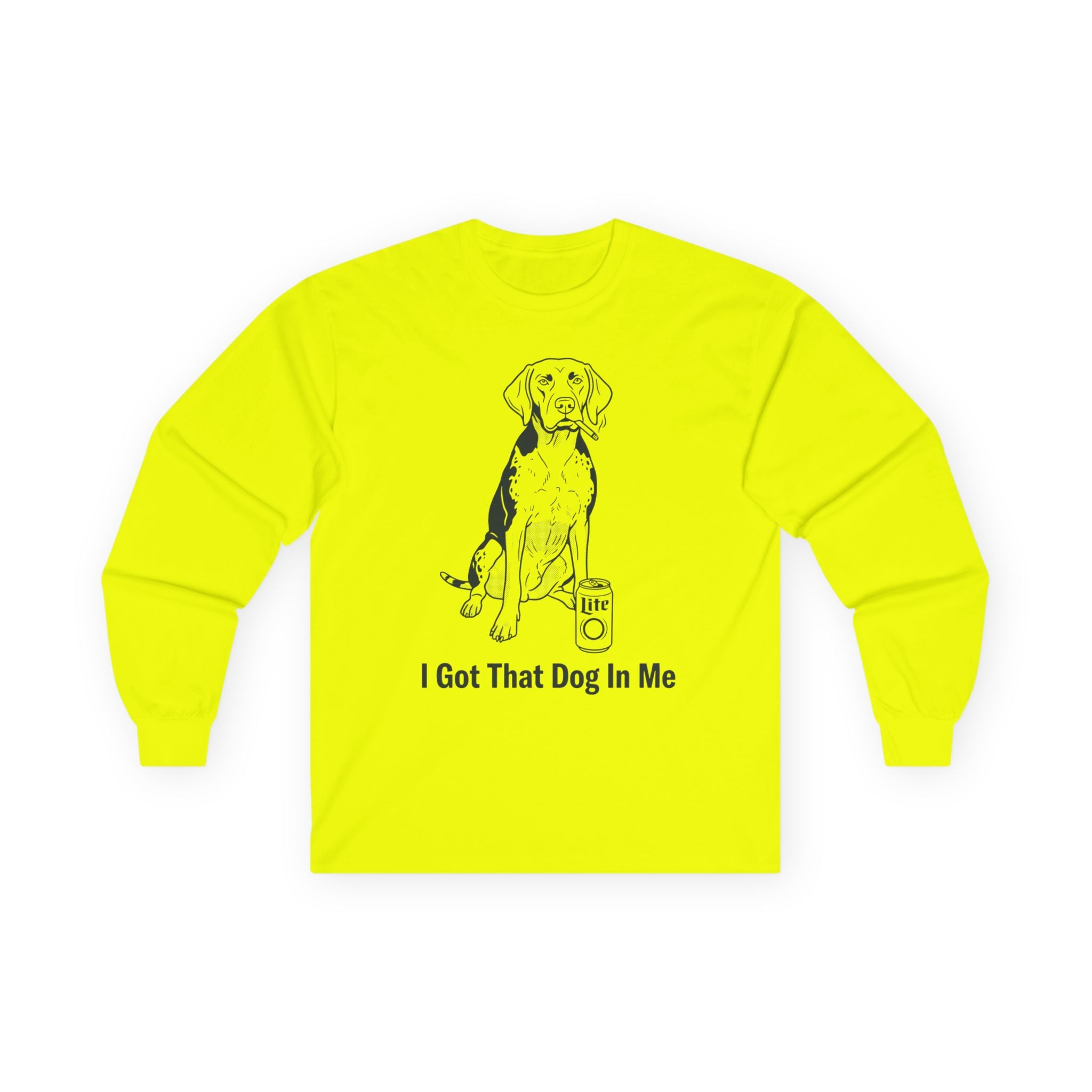 "I Got That Dog In Me" Funny Meme Men/Unisex Graphic Long Sleeve T-Shirt