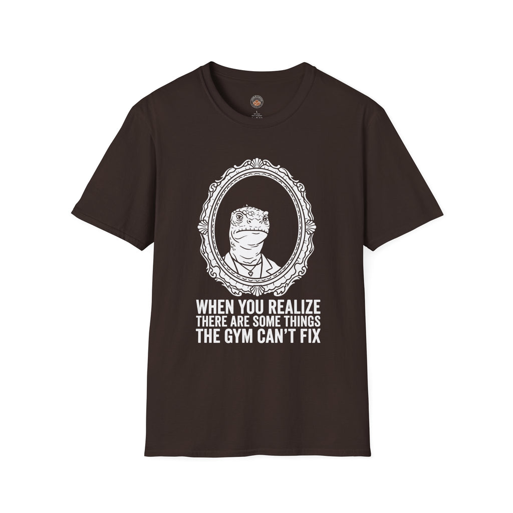 "There Are Some Things The Gym Can't Fix" Funny Meme Men/Unisex Graphic T-Shirt