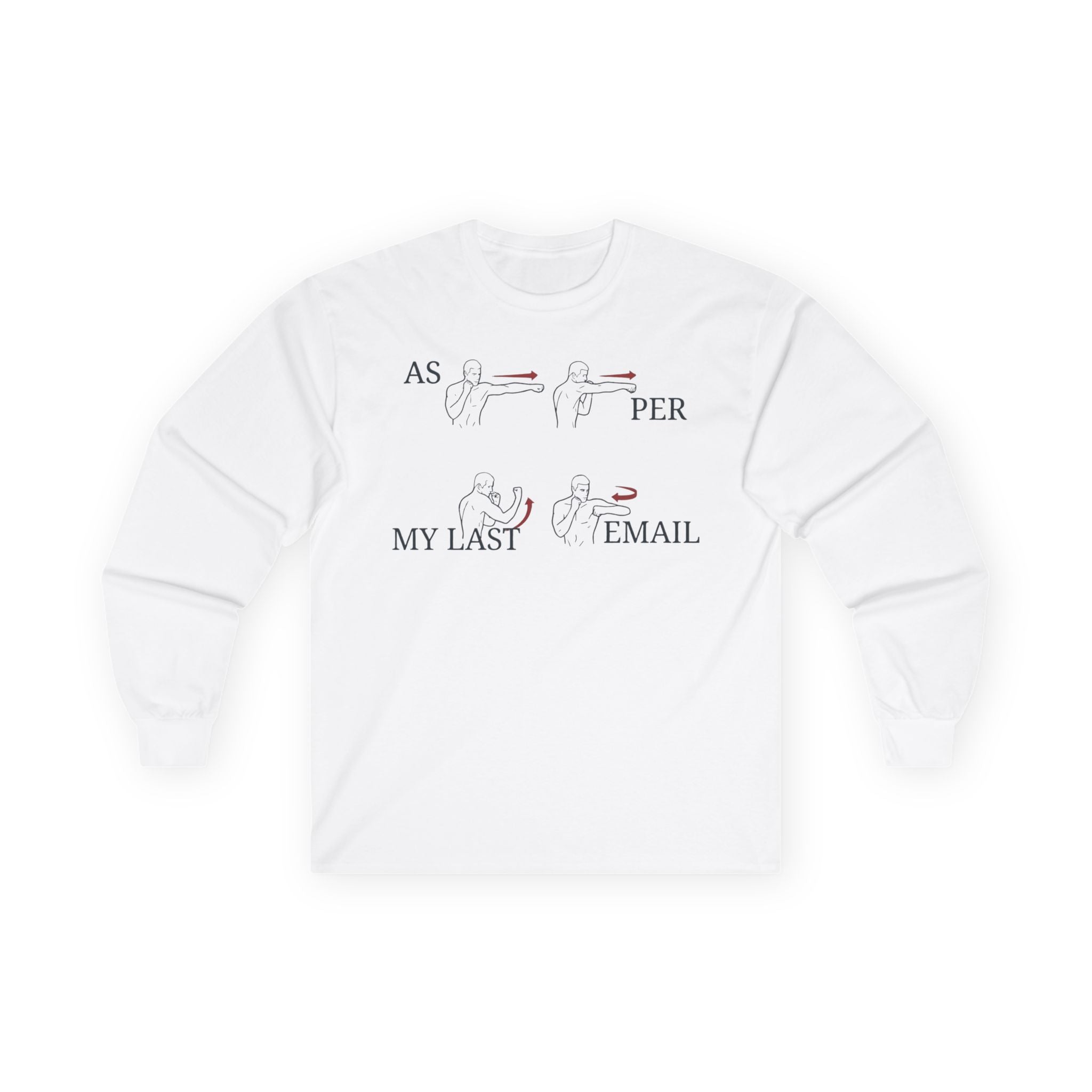 "As Per My Last Email" Funny Meme Men/Unisex Graphic Long Sleeve T-Shirt