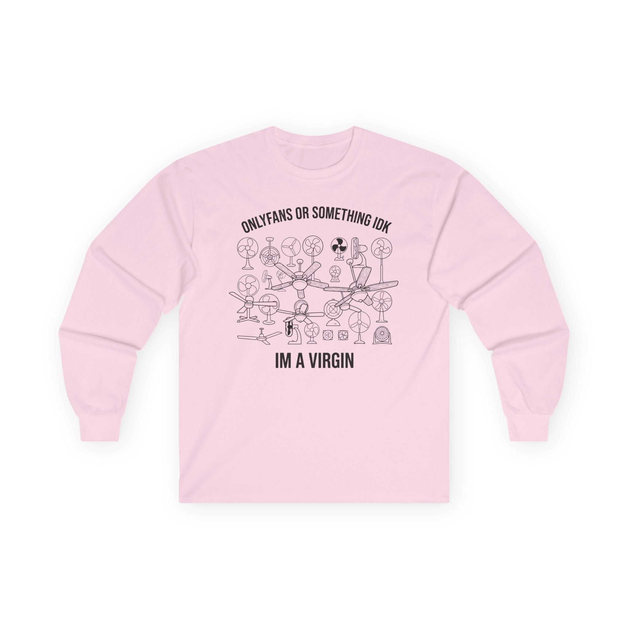 "OnlyFans Or Something IDK I'm A Virgin" Funny Meme Men/Unisex Graphic Long Sleeve T-Shirt