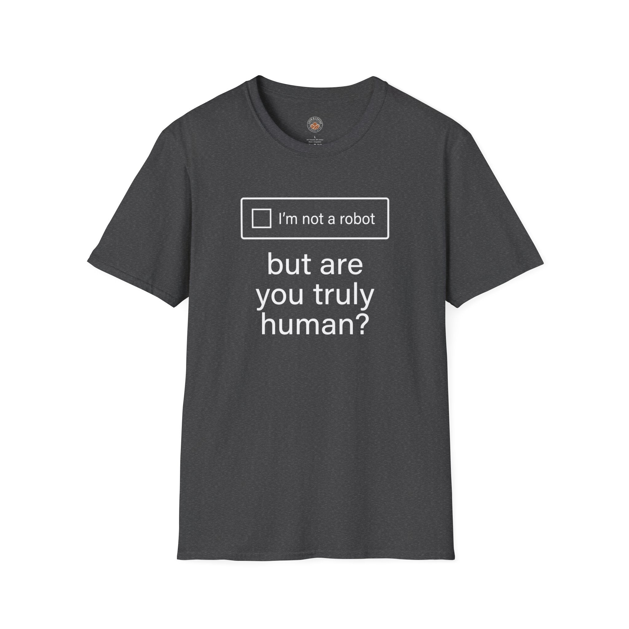 "But Are You Truly Human?" Meme Mens/Unisex Graphic T-Shirt
