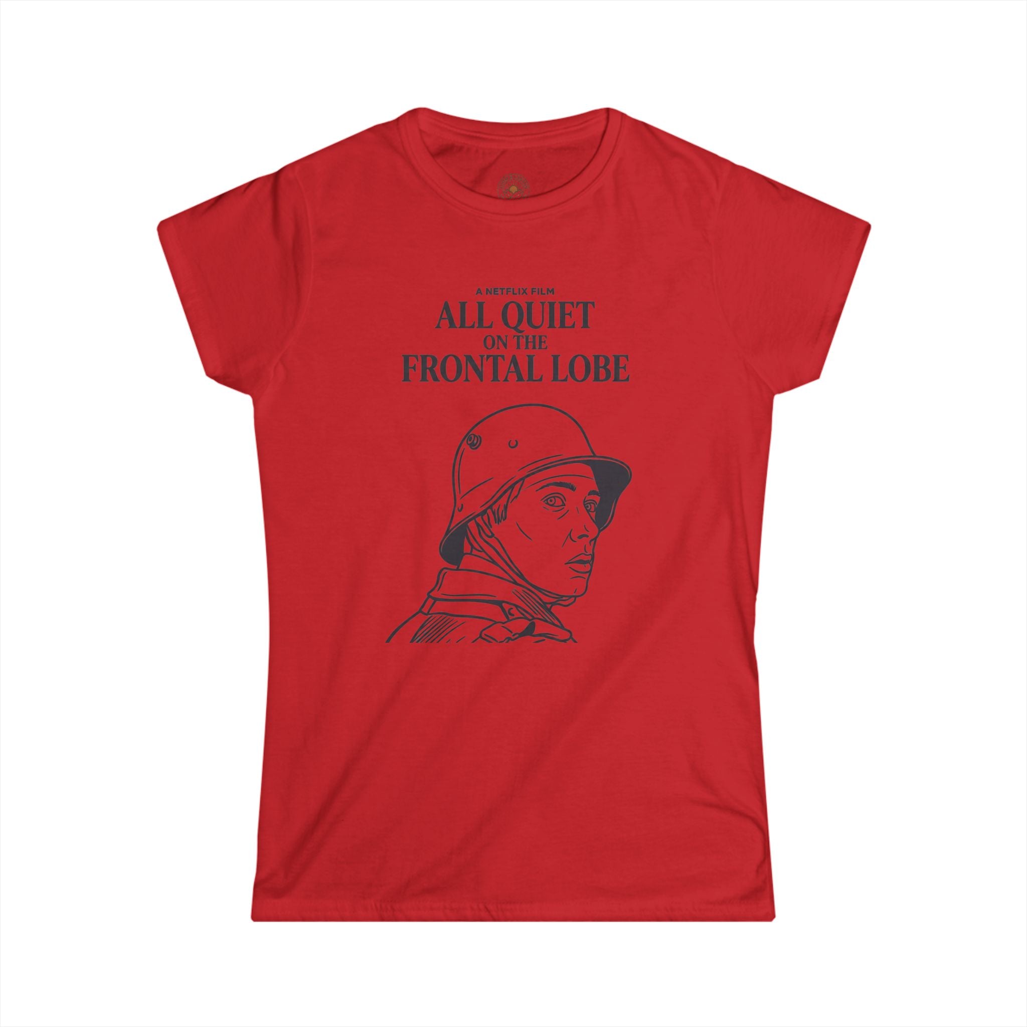"All Quiet On The Frontal Lobe" Funny Meme Women's Graphic T-Shirt