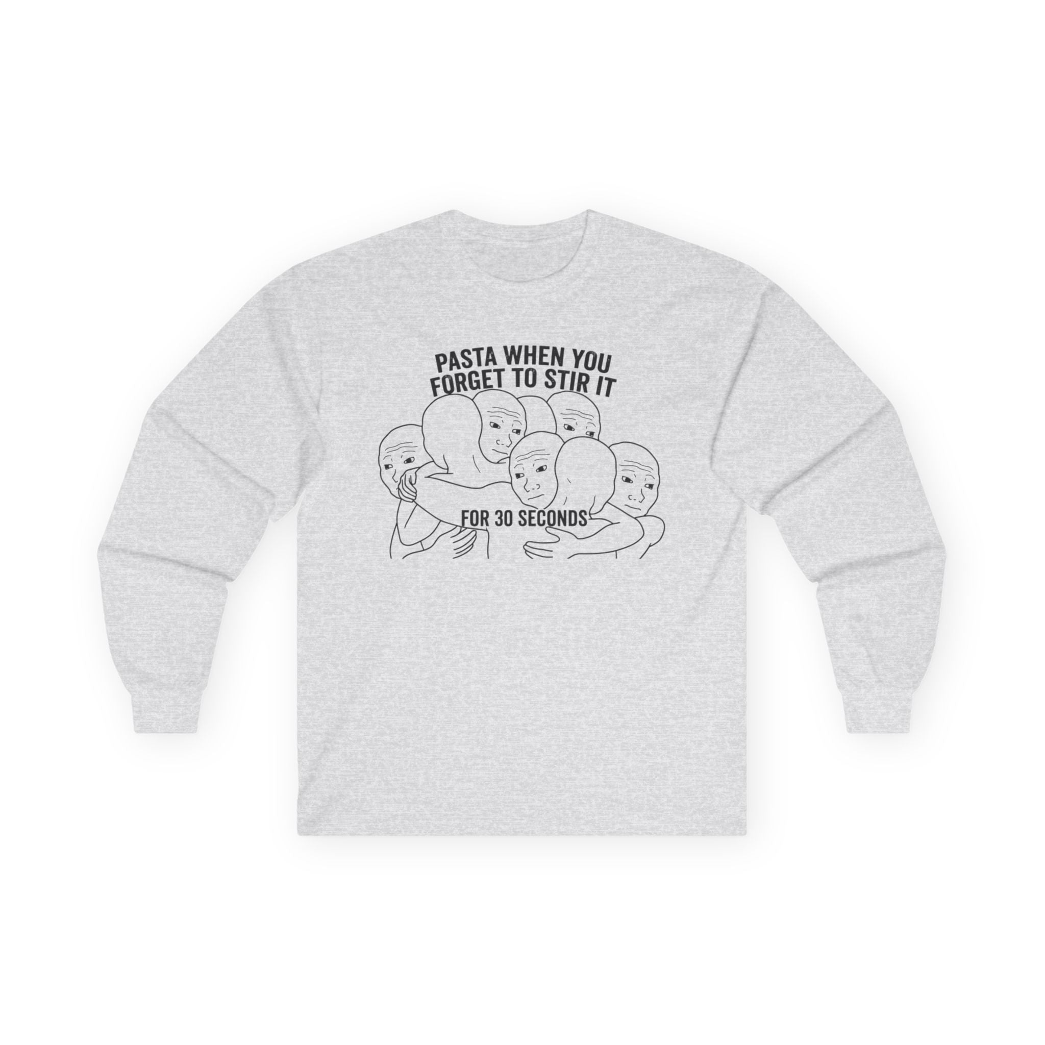"Pasta When You Forget To Stir It For 30 Seconds" Funny Meme Men/Unisex Graphic Long Sleeve T-Shirt