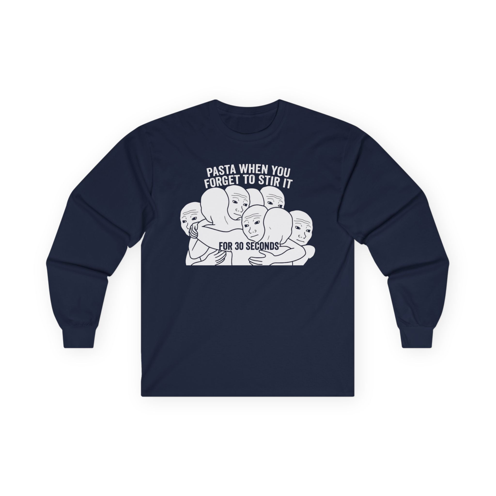 "Pasta When You Forget To Stir It For 30 Seconds" Funny Meme Men/Unisex Graphic Long Sleeve T-Shirt