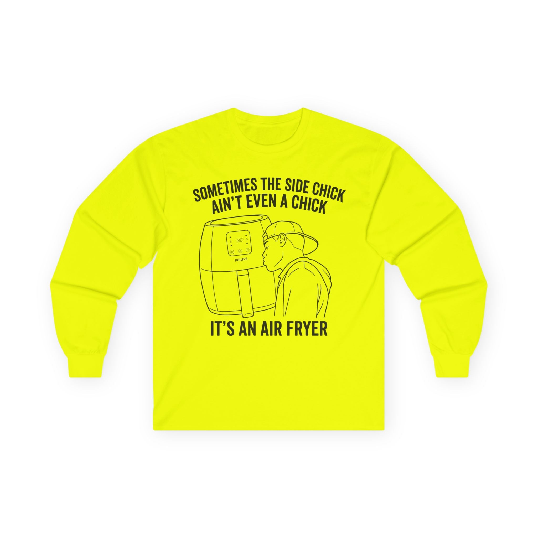 "Sometimes The Side Chick Ain't Even A Chick" Funny Meme Mens/Unisex Long Sleeve T-Shirt