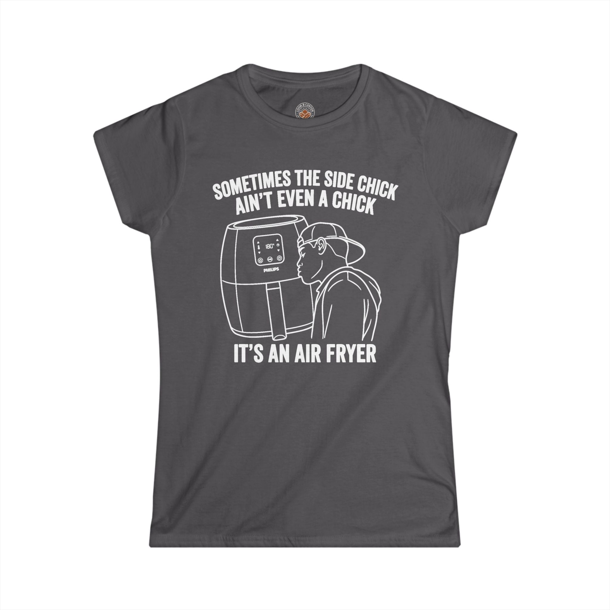 "Sometimes The Side Chick Ain't Even A Chick" Funny Meme Women's Graphic T-Shirt
