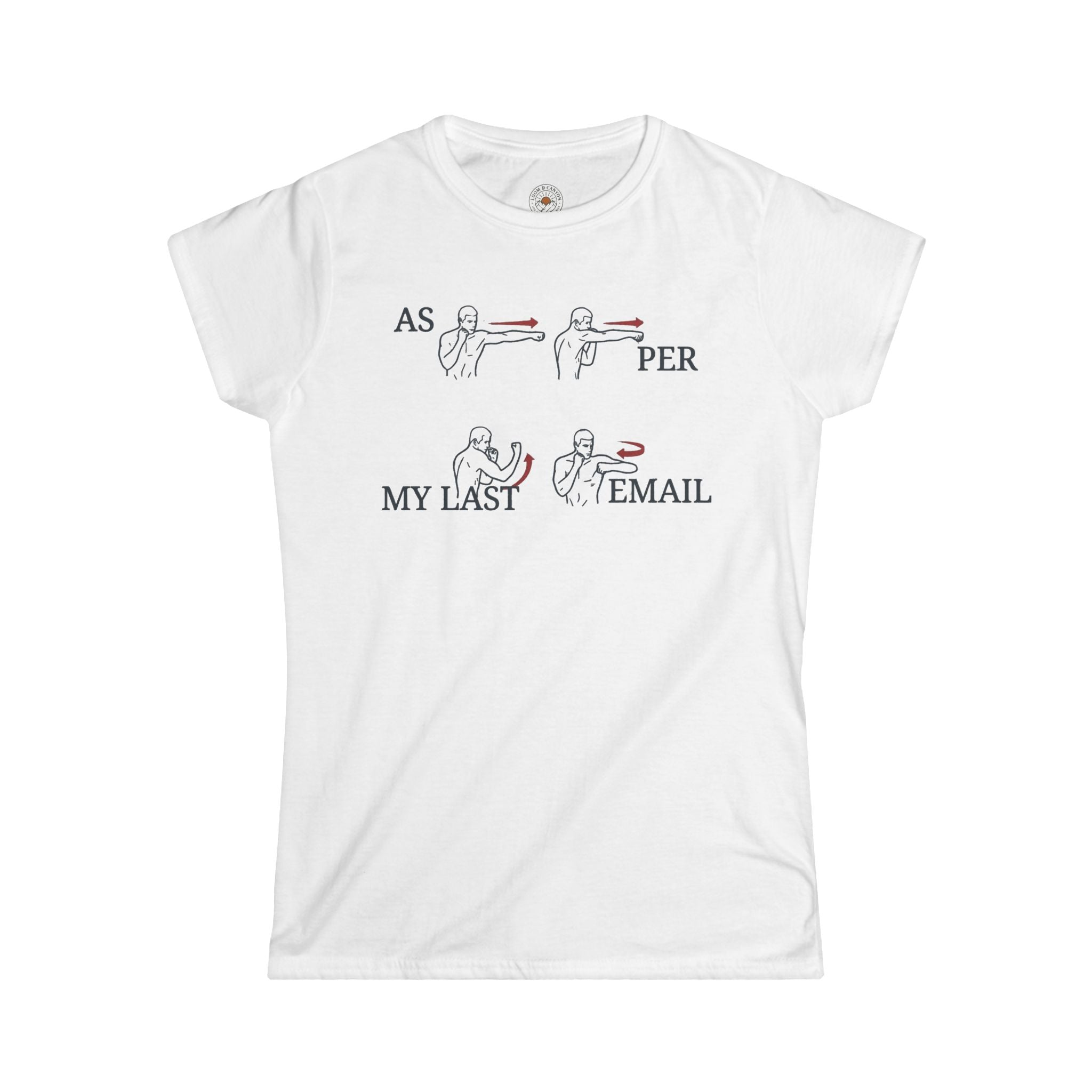 "As Per My Last Email" Funny Meme Women's Graphic T-Shirt