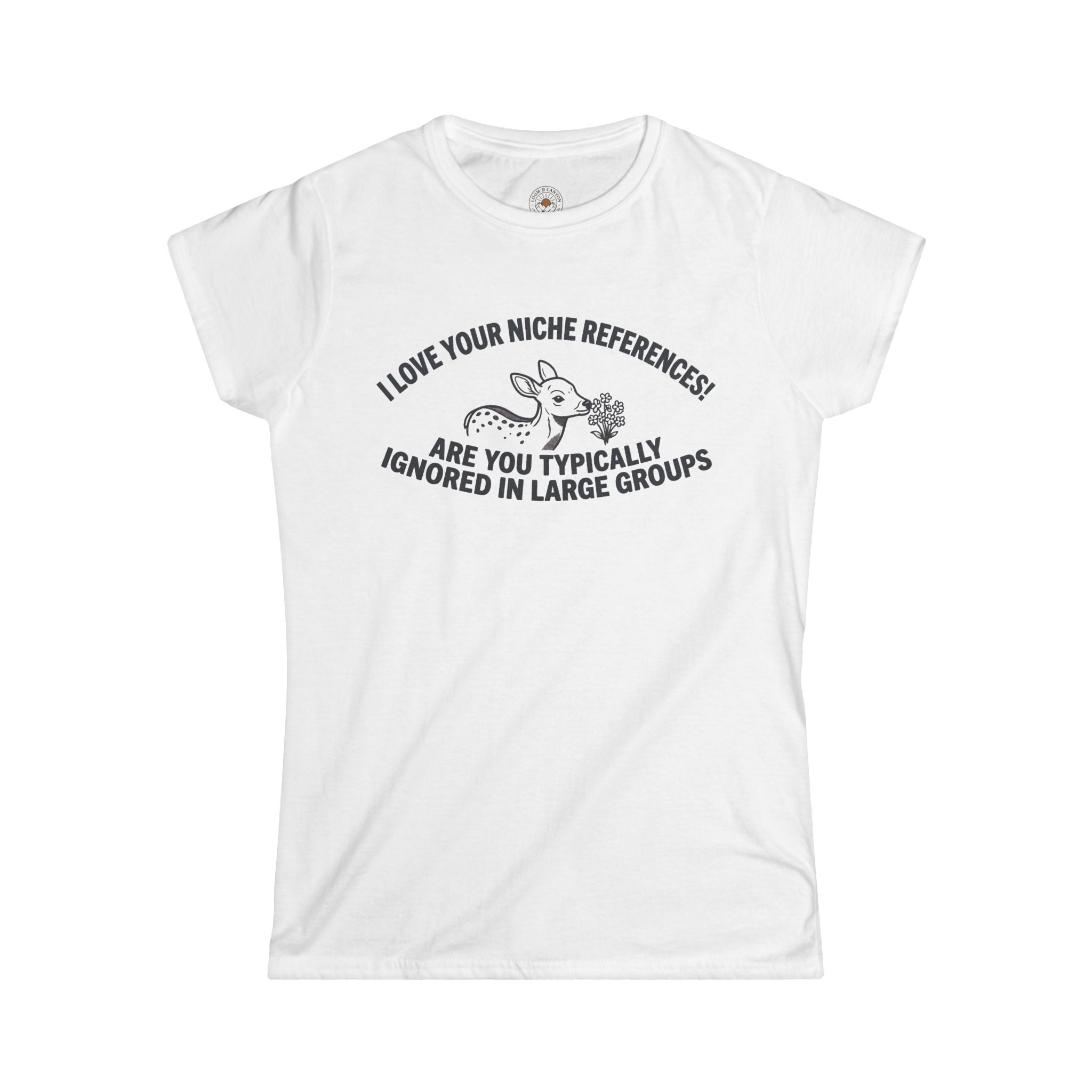 "Are You Typically Ignored in Large Groups" Funny Meme Women's Graphic T-Shirt